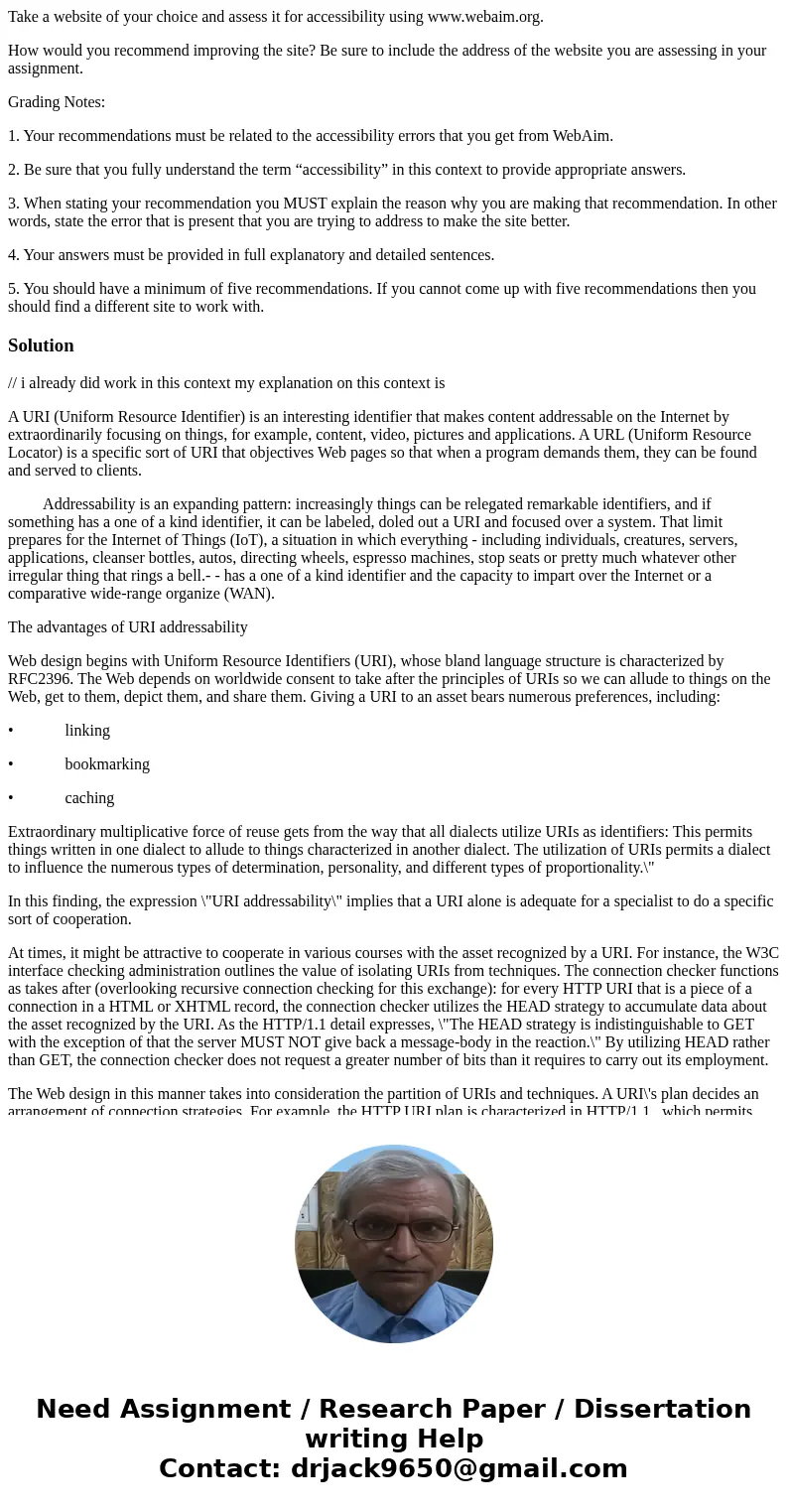 Take a website of your choice and assess it for accessibility using www.webaim.org. How would you recommend improving the site? Be sure to include the address o
