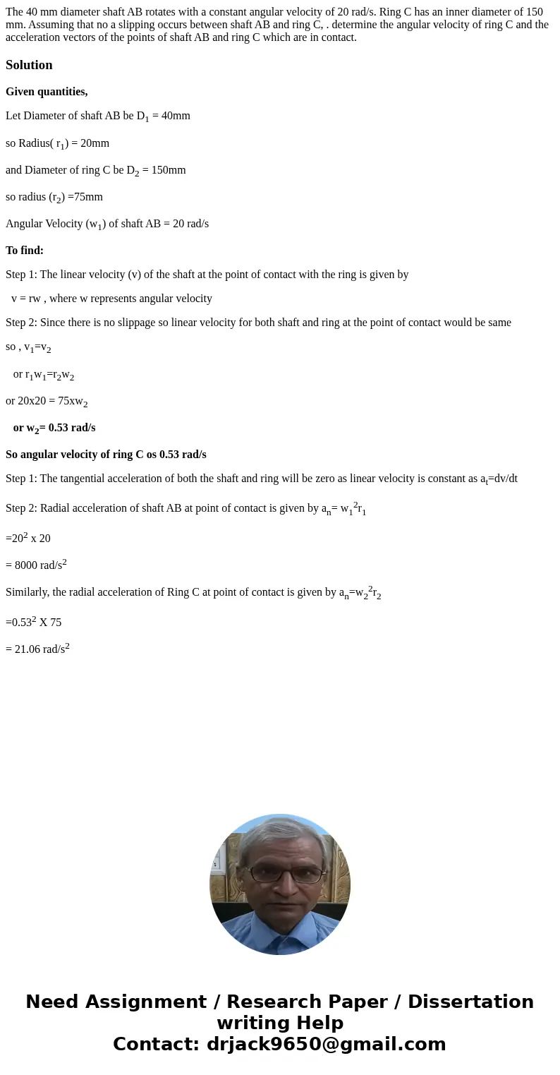  The 40 mm diameter shaft AB rotates with a constant angular velocity of 20 rad/s. Ring C has an inner diameter of 150 mm. Assuming that no a slipping occurs be