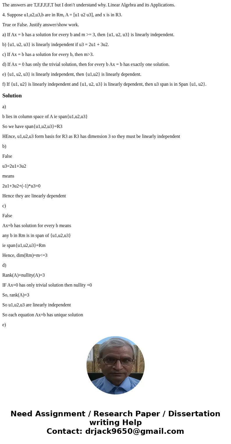 The answers are T,F,F,F,F,T but I don\'t understand why. Linear Algebra and its Applications. 4. Suppose u1,u2,u3,b are in Rm, A = [u1 u2 u3], and x is in R3. T