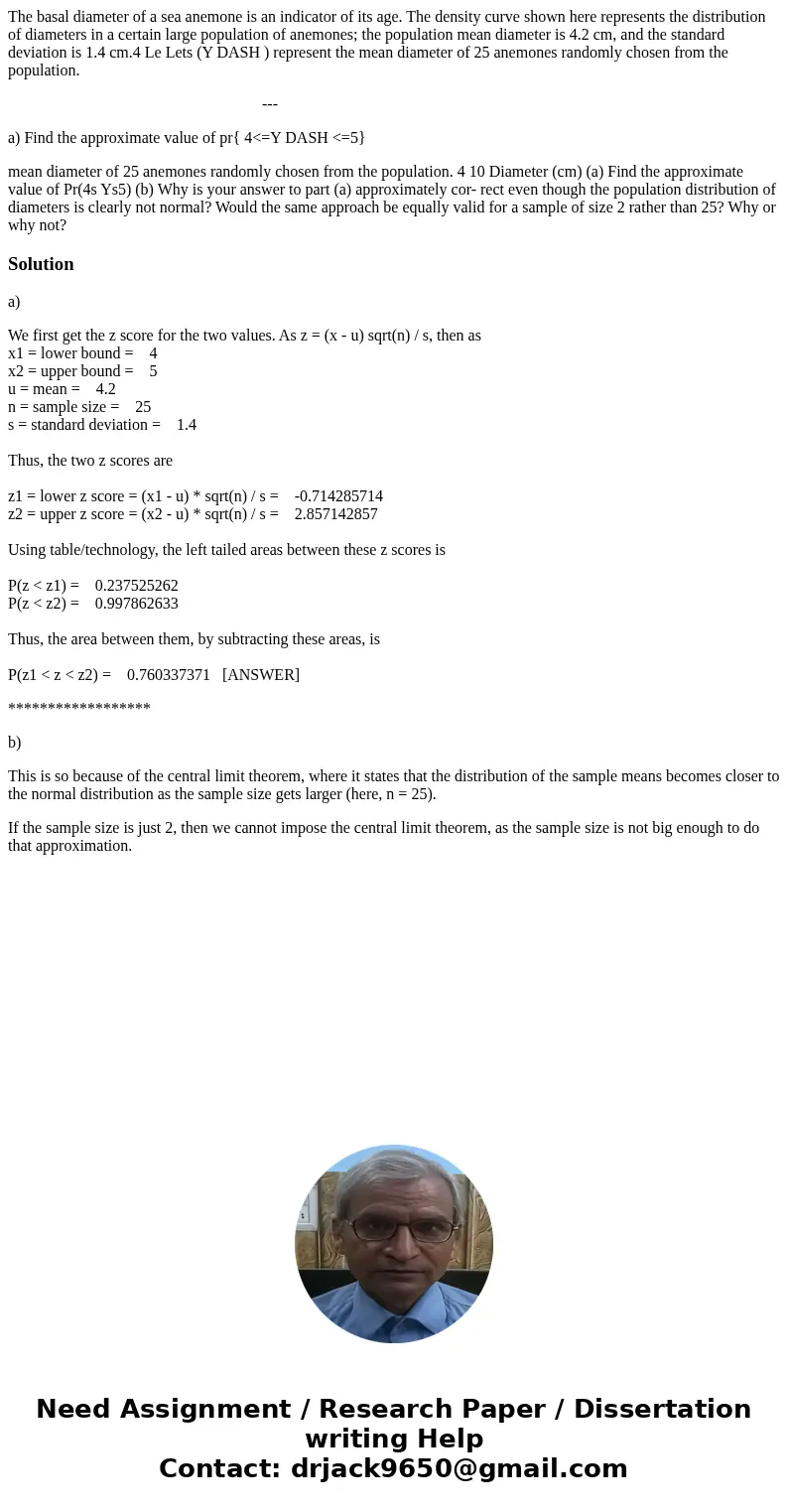 The basal diameter of a sea anemone is an indicator of its age. The density curve shown here represents the distribution of diameters in a certain large populat The basal diameter of a sea anemone is an indicator of its age. The density curve shown here represents the distribution of diameters in a certain large populat