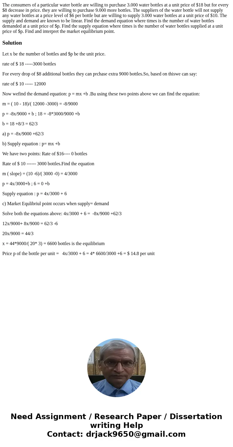 The consumers of a particular water bottle are willing to purchase 3.000 water bottles at a unit price of $18 but for every $8 decrease in price. they are will  The consumers of a particular water bottle are willing to purchase 3.000 water bottles at a unit price of $18 but for every $8 decrease in price. they are will