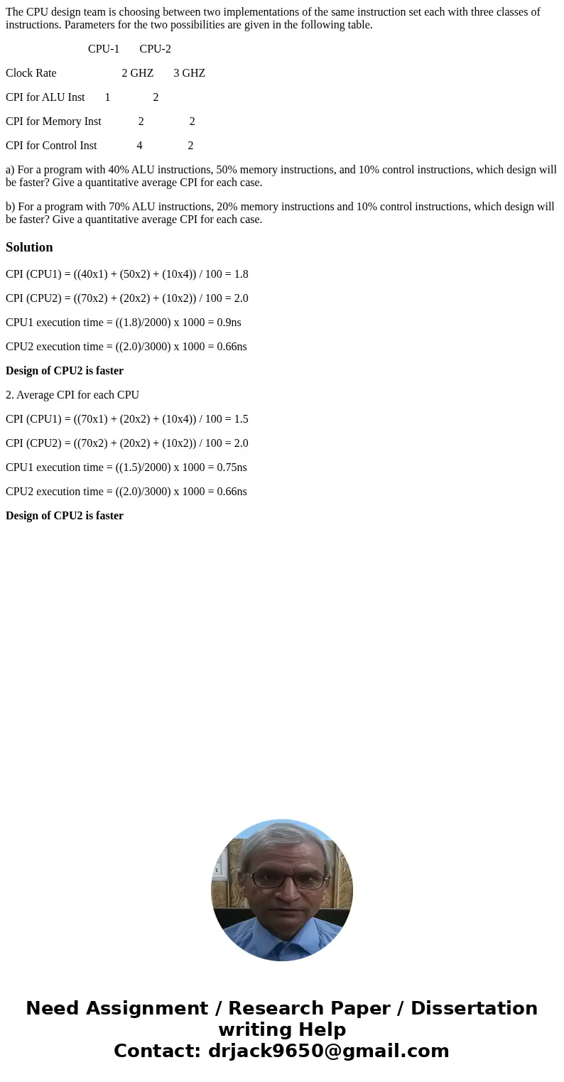 The CPU design team is choosing between two implementations of the same instruction set each with three classes of instructions. Parameters for the two possibil The CPU design team is choosing between two implementations of the same instruction set each with three classes of instructions. Parameters for the two possibil