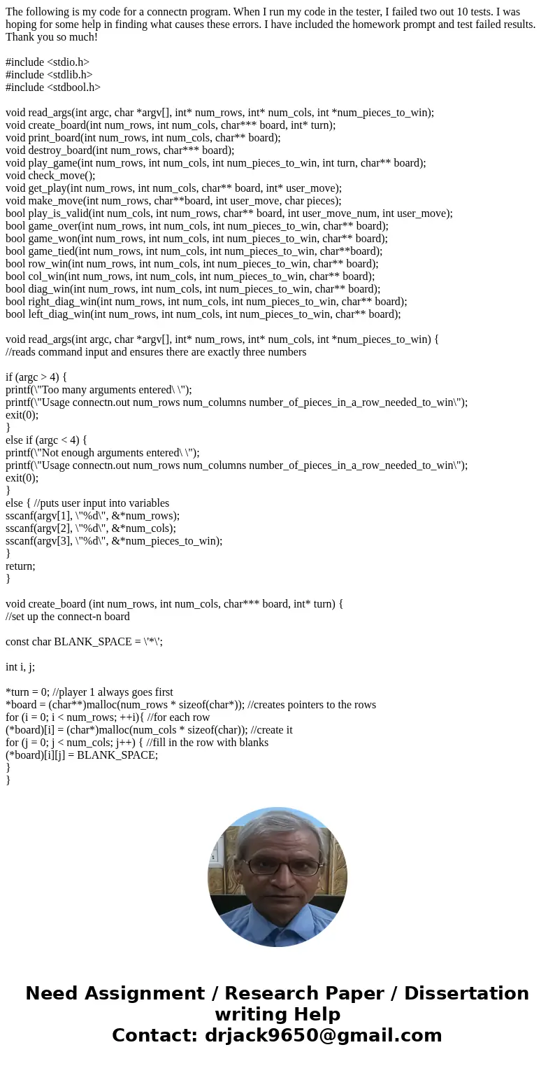 The following is my code for a connectn program. When I run my code in the tester, I failed two out 10 tests. I was hoping for some help in finding what causes 