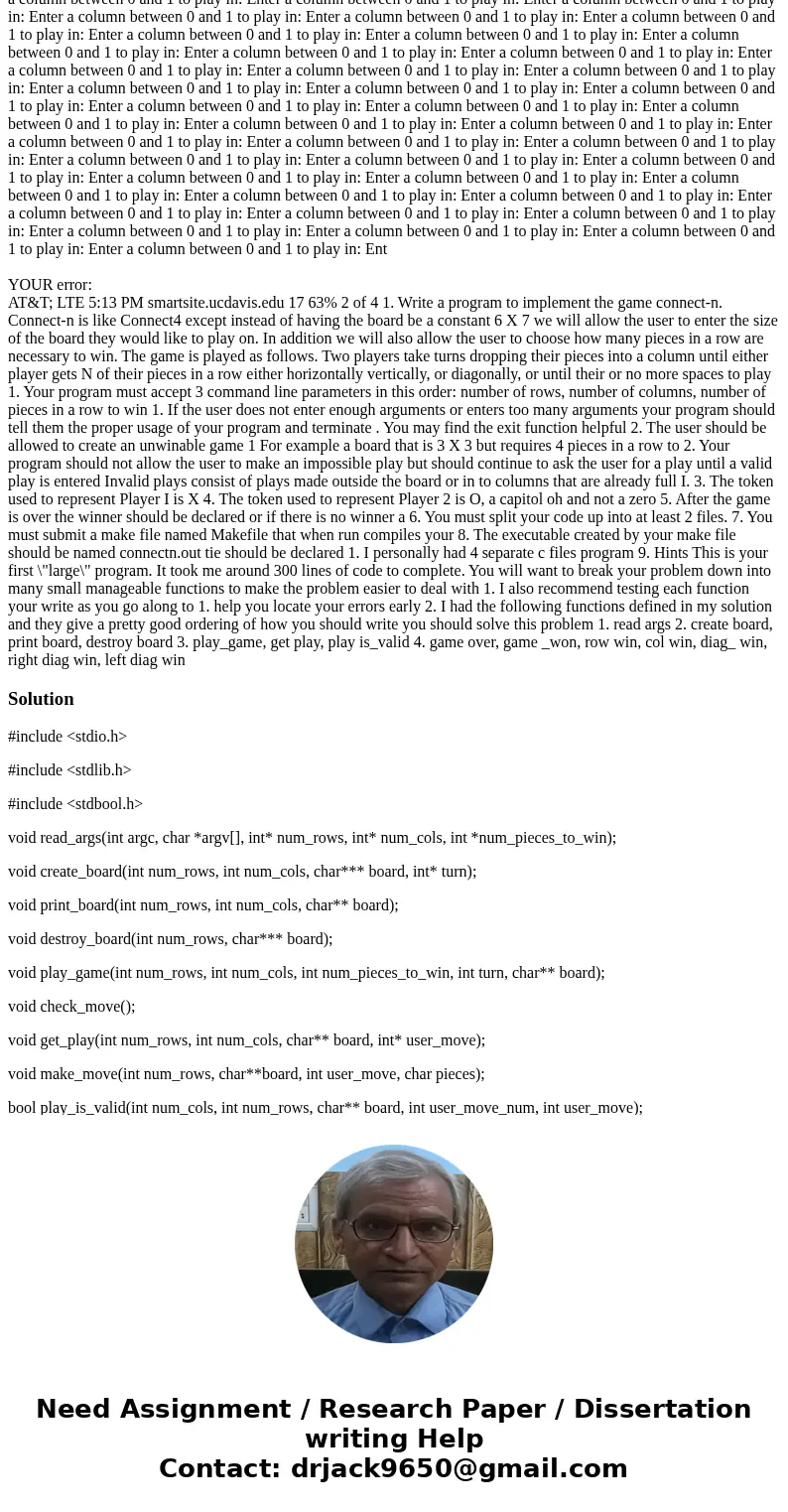 The following is my code for a connectn program. When I run my code in the tester, I failed two out 10 tests. I was hoping for some help in finding what causes 