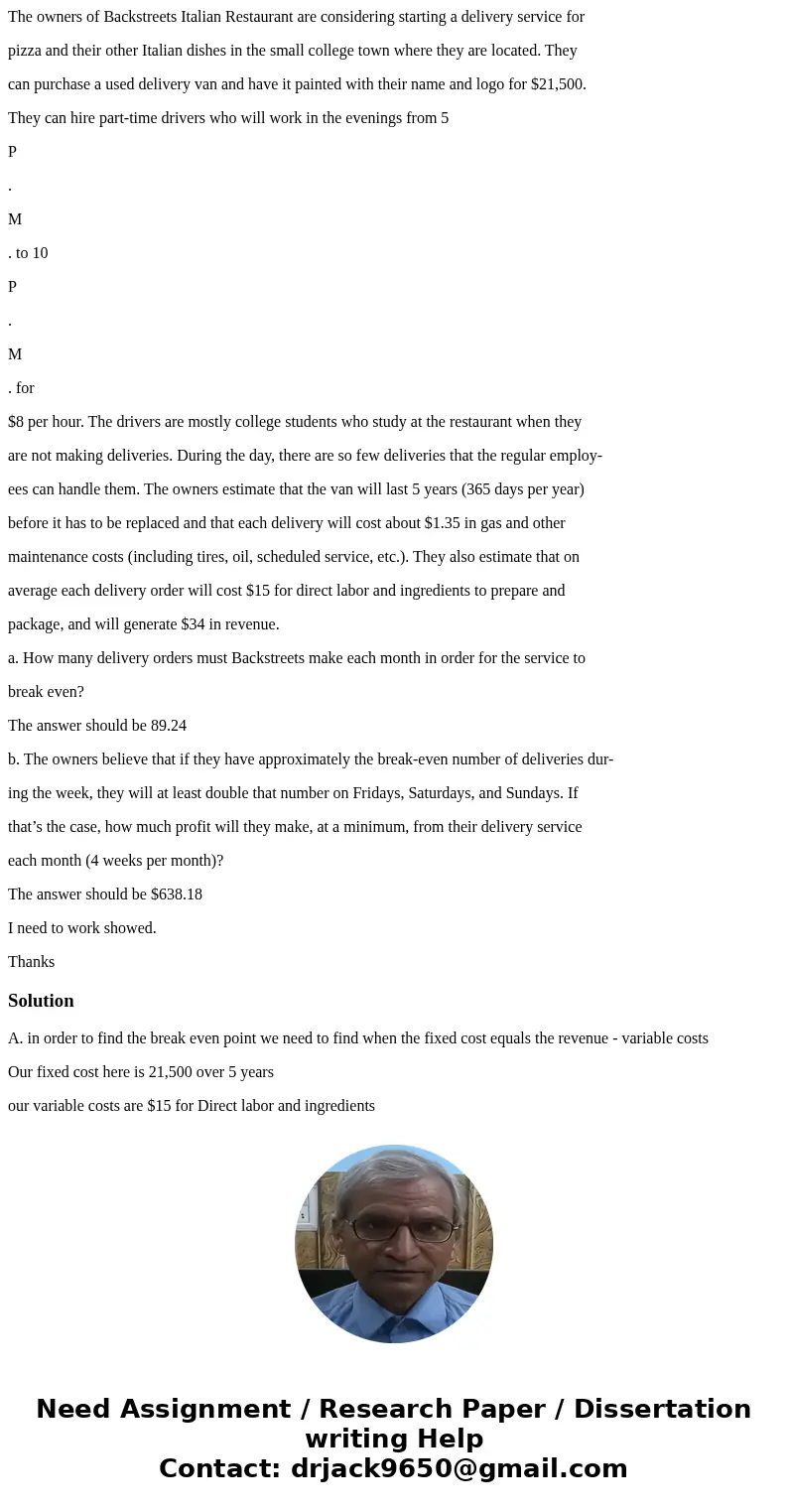 The owners of Backstreets Italian Restaurant are considering starting a delivery service for pizza and their other Italian dishes in the small college town wher