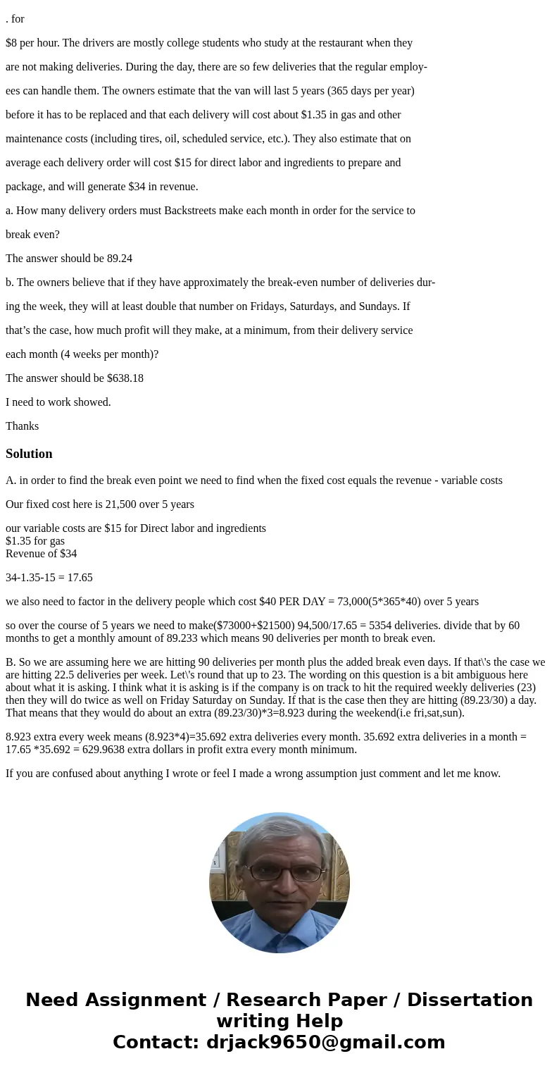 The owners of Backstreets Italian Restaurant are considering starting a delivery service for pizza and their other Italian dishes in the small college town wher