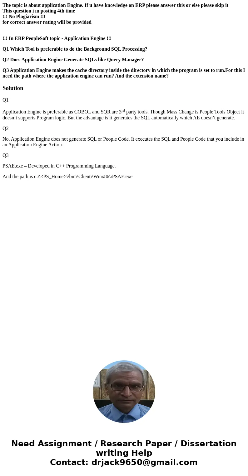 The topic is about application Engine. If u have knowledge on ERP please answer this or else please skip it This question i m posting 4th time !!! No Plagiarism The topic is about application Engine. If u have knowledge on ERP please answer this or else please skip it This question i m posting 4th time !!! No Plagiarism