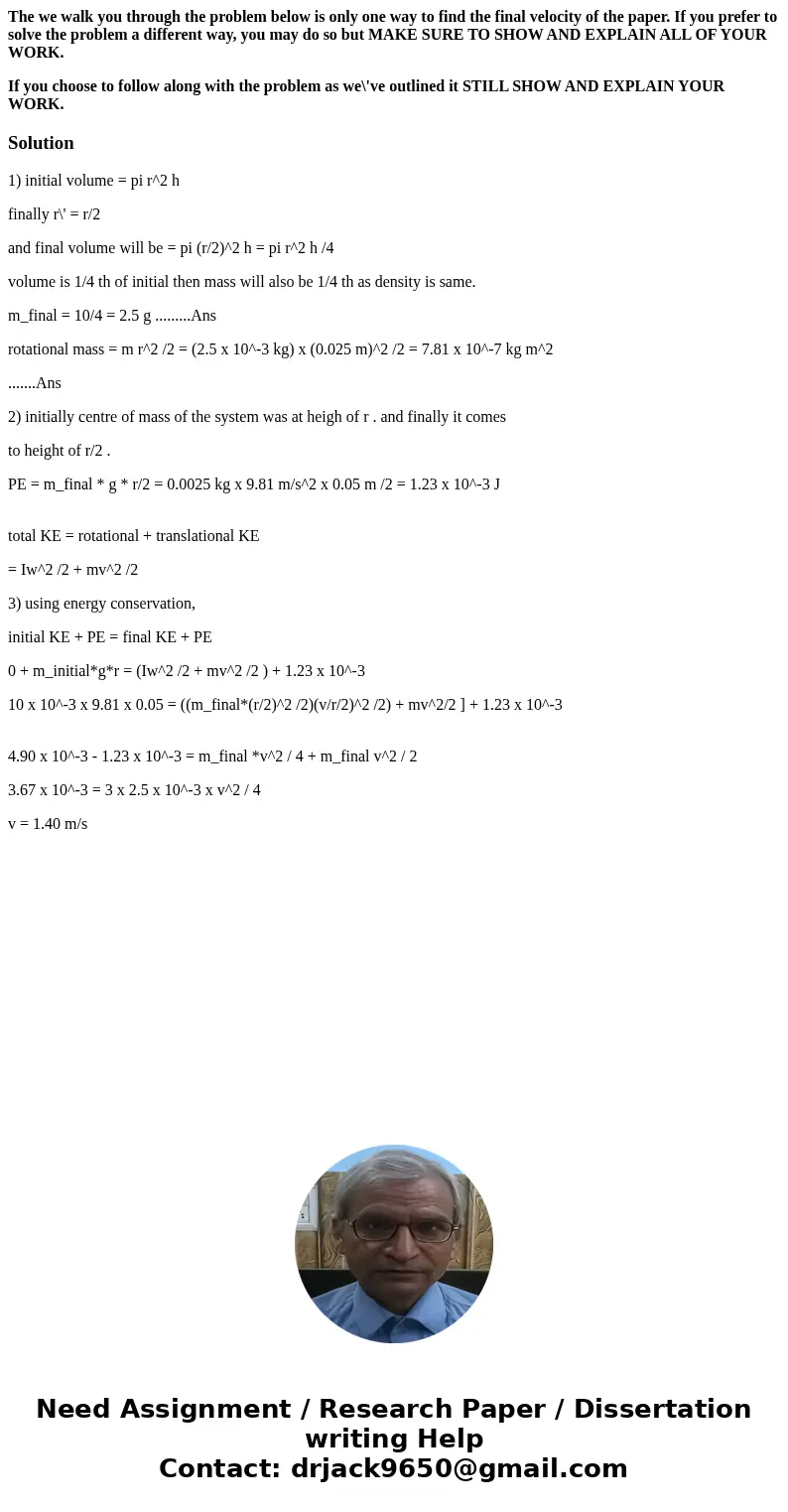 The we walk you through the problem below is only one way to find the final velocity of the paper. If you prefer to solve the problem a different way, you may d
