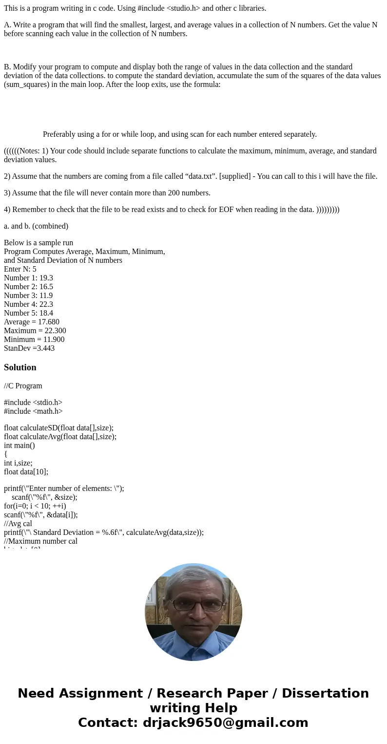This is a program writing in c code. Using #include <studio.h> and other c libraries. A. Write a program that will find the smallest, largest, and average This is a program writing in c code. Using #include <studio.h> and other c libraries. A. Write a program that will find the smallest, largest, and average