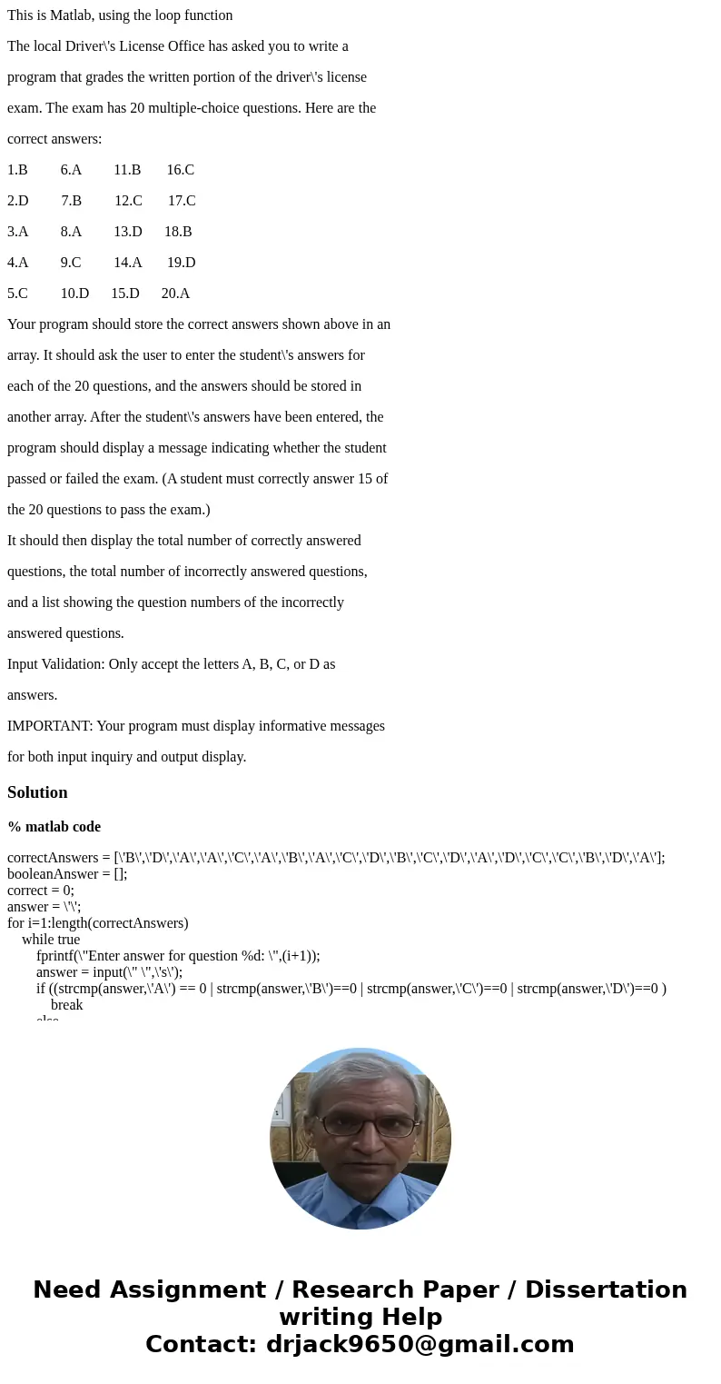 This is Matlab, using the loop function The local Driver\'s License Office has asked you to write a program that grades the written portion of the driver\'s lic This is Matlab, using the loop function The local Driver\'s License Office has asked you to write a program that grades the written portion of the driver\'s lic