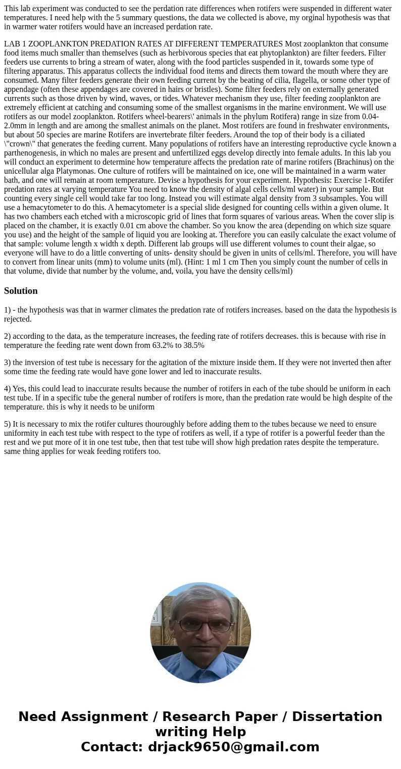 This lab experiment was conducted to see the perdation rate differences when rotifers were suspended in different water temperatures. I need help with the 5 sum This lab experiment was conducted to see the perdation rate differences when rotifers were suspended in different water temperatures. I need help with the 5 sum