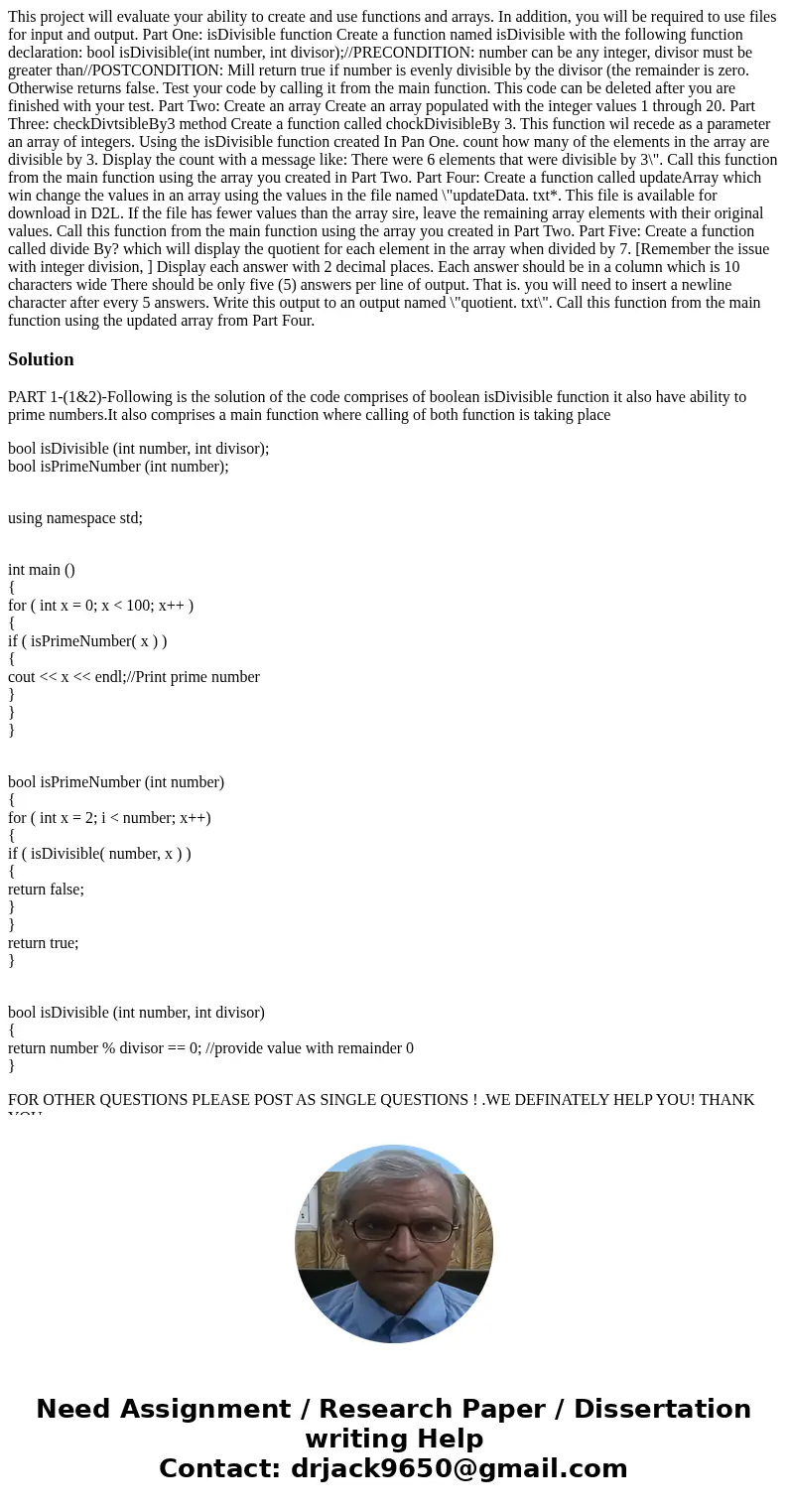  This project will evaluate your ability to create and use functions and arrays. In addition, you will be required to use files for input and output. Part One: 