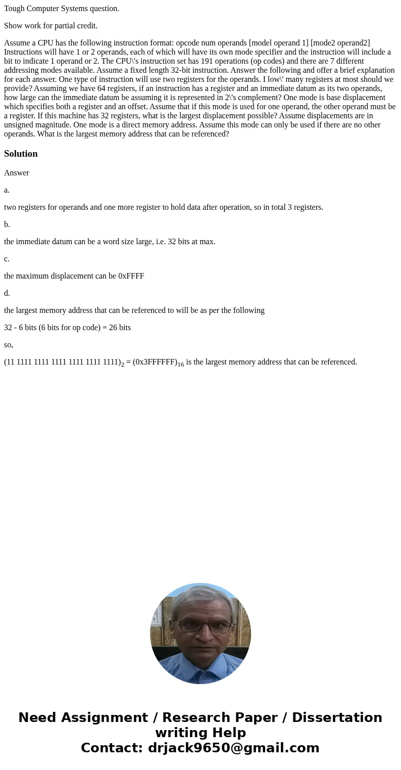 Tough Computer Systems question. Show work for partial credit. Assume a CPU has the following instruction format: opcode num operands [model operand 1] [mode2 o