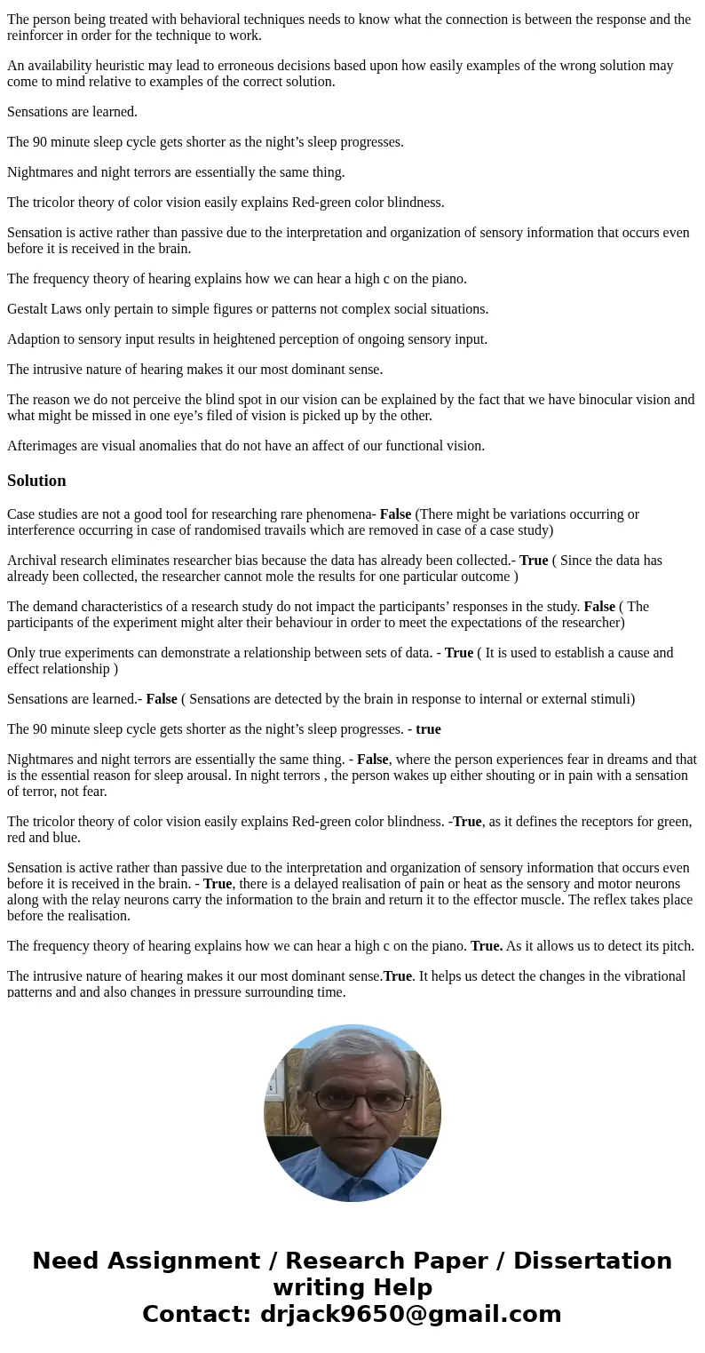 TRUE OR FALSE Case studies are not a good tool for researching rare phenomena Archival research eliminates researcher bias because the data has already been col TRUE OR FALSE Case studies are not a good tool for researching rare phenomena Archival research eliminates researcher bias because the data has already been col