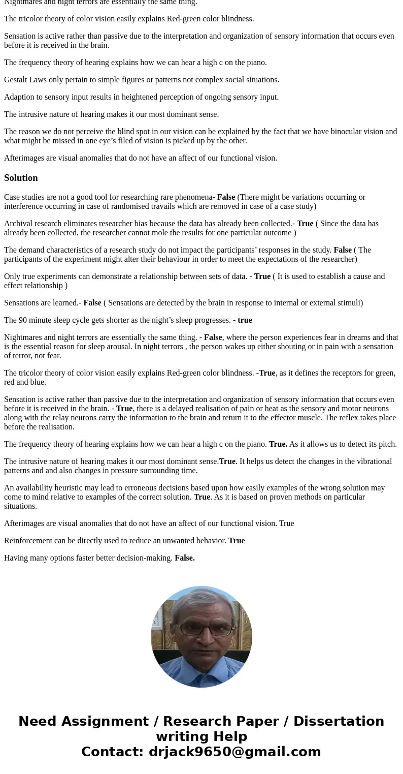 TRUE OR FALSE Case studies are not a good tool for researching rare phenomena Archival research eliminates researcher bias because the data has already been col TRUE OR FALSE Case studies are not a good tool for researching rare phenomena Archival research eliminates researcher bias because the data has already been col