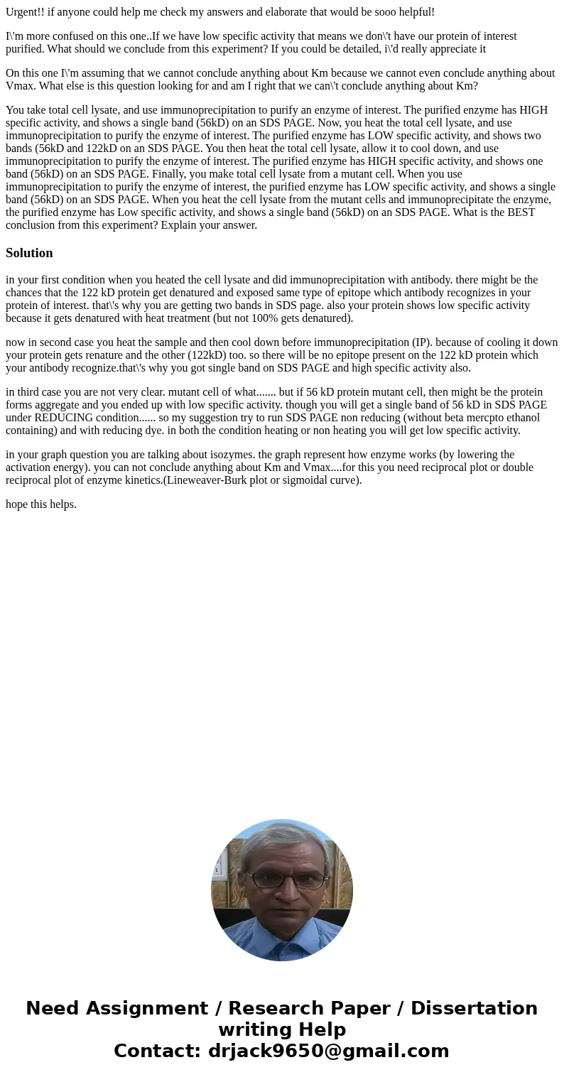 Urgent!! if anyone could help me check my answers and elaborate that would be sooo helpful! I\'m more confused on this one..If we have low specific activity tha Urgent!! if anyone could help me check my answers and elaborate that would be sooo helpful! I\'m more confused on this one..If we have low specific activity tha