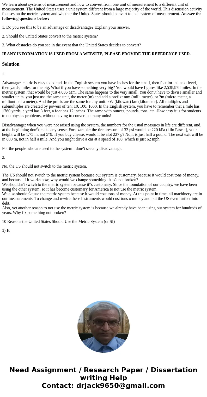 We learn about systems of measurement and how to convert from one unit of measurement to a different unit of measurement. The United States uses a unit system d We learn about systems of measurement and how to convert from one unit of measurement to a different unit of measurement. The United States uses a unit system d