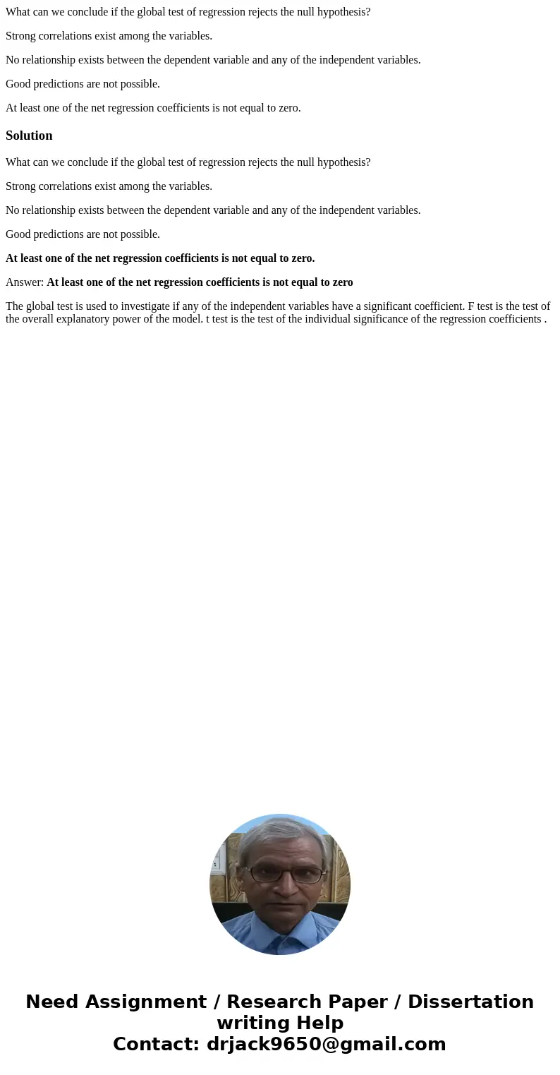 What can we conclude if the global test of regression rejects the null hypothesis? Strong correlations exist among the variables. No relationship exists between What can we conclude if the global test of regression rejects the null hypothesis? Strong correlations exist among the variables. No relationship exists between