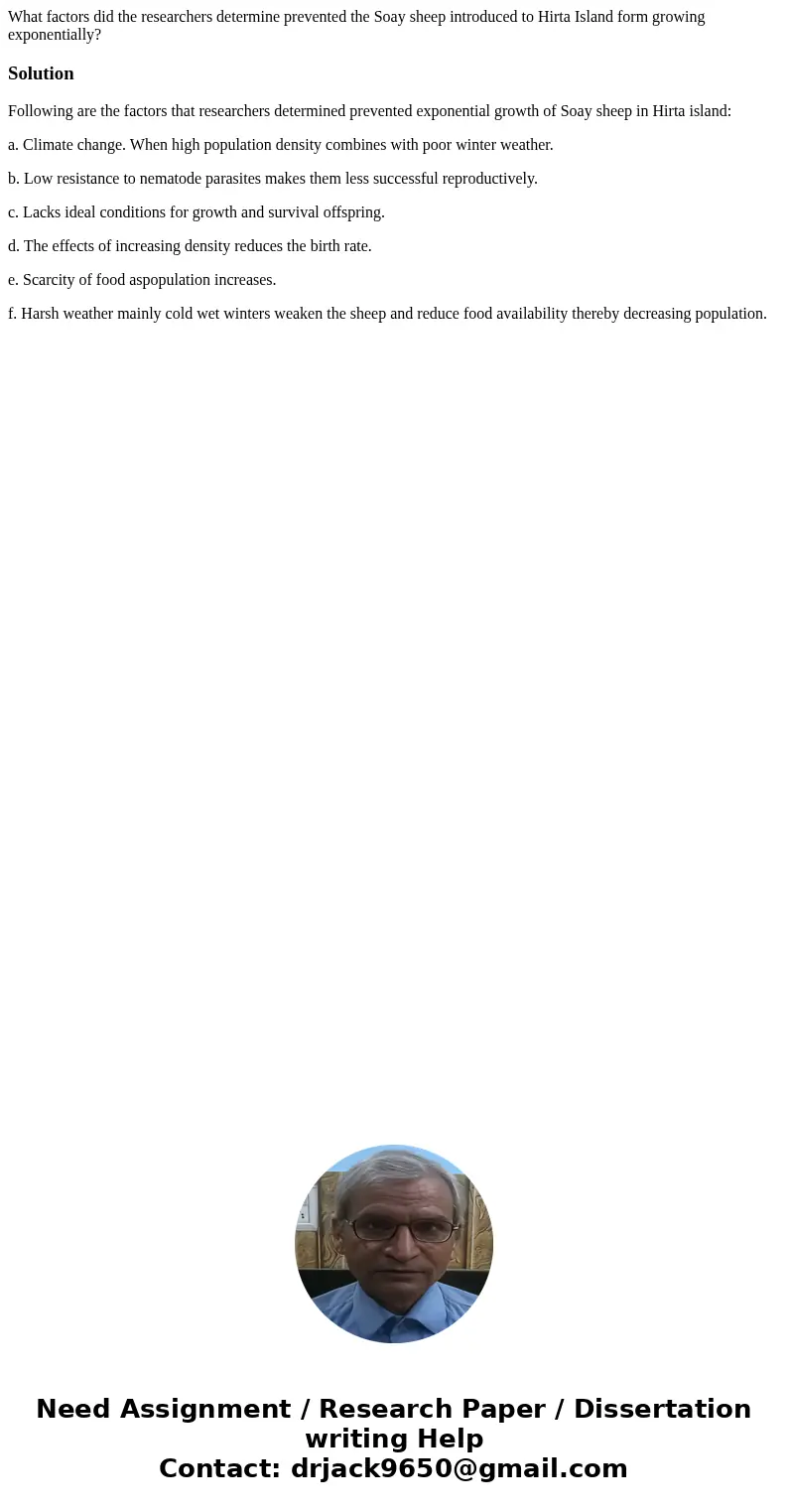 What factors did the researchers determine prevented the Soay sheep introduced to Hirta Island form growing exponentially?SolutionFollowing are the factors tha  What factors did the researchers determine prevented the Soay sheep introduced to Hirta Island form growing exponentially?SolutionFollowing are the factors tha