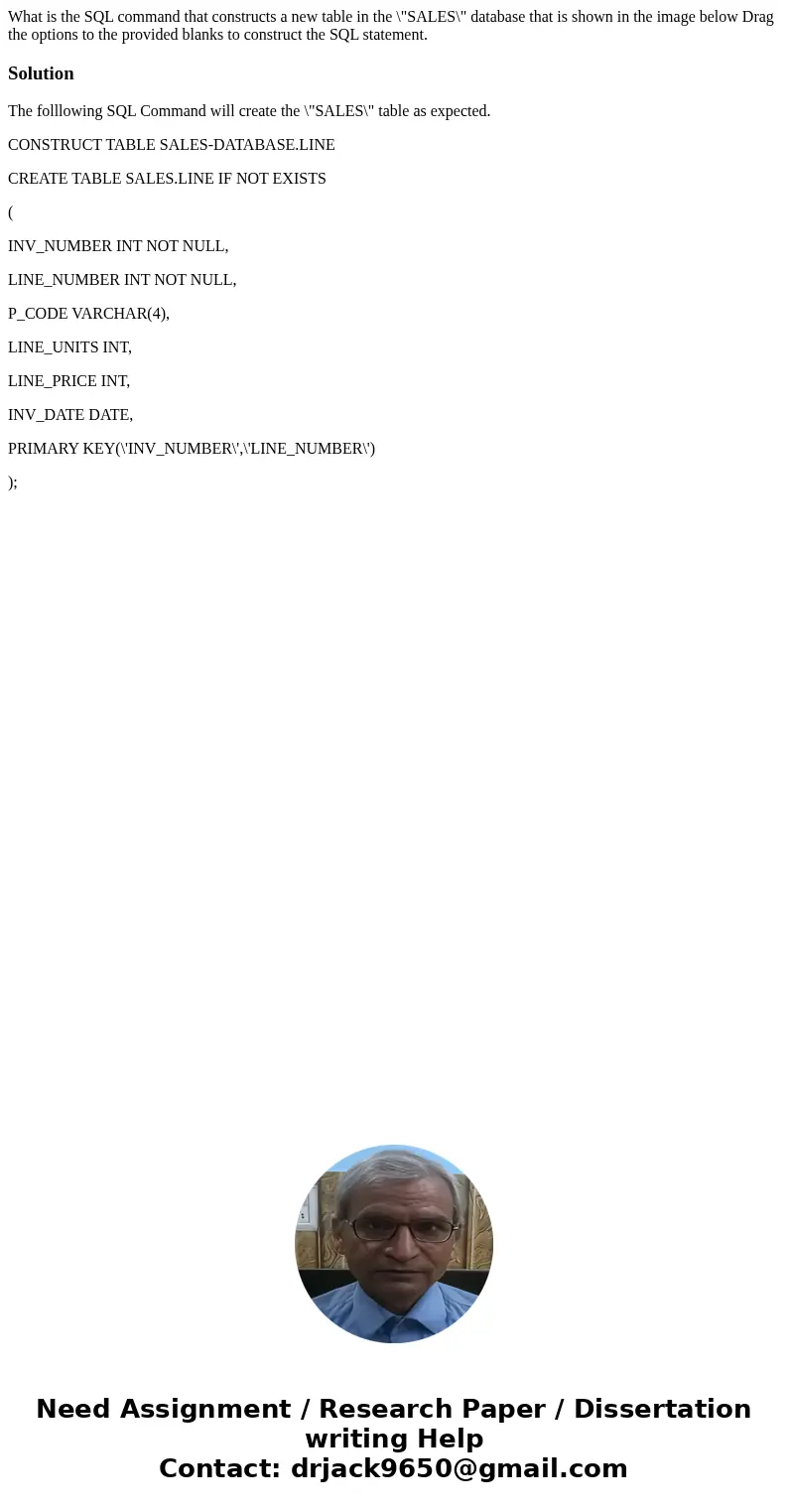 What is the SQL command that constructs a new table in the \  What is the SQL command that constructs a new table in the \