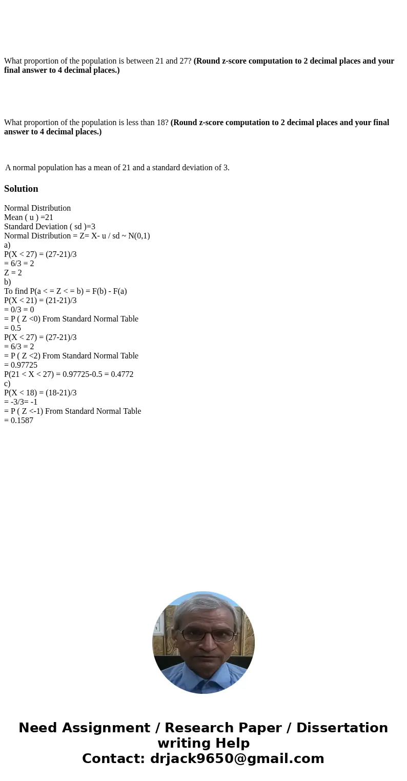 What proportion of the population is between 21 and 27? (Round z-score computation to 2 decimal places and your final answer to 4 decimal places.) What proport  What proportion of the population is between 21 and 27? (Round z-score computation to 2 decimal places and your final answer to 4 decimal places.) What proport
