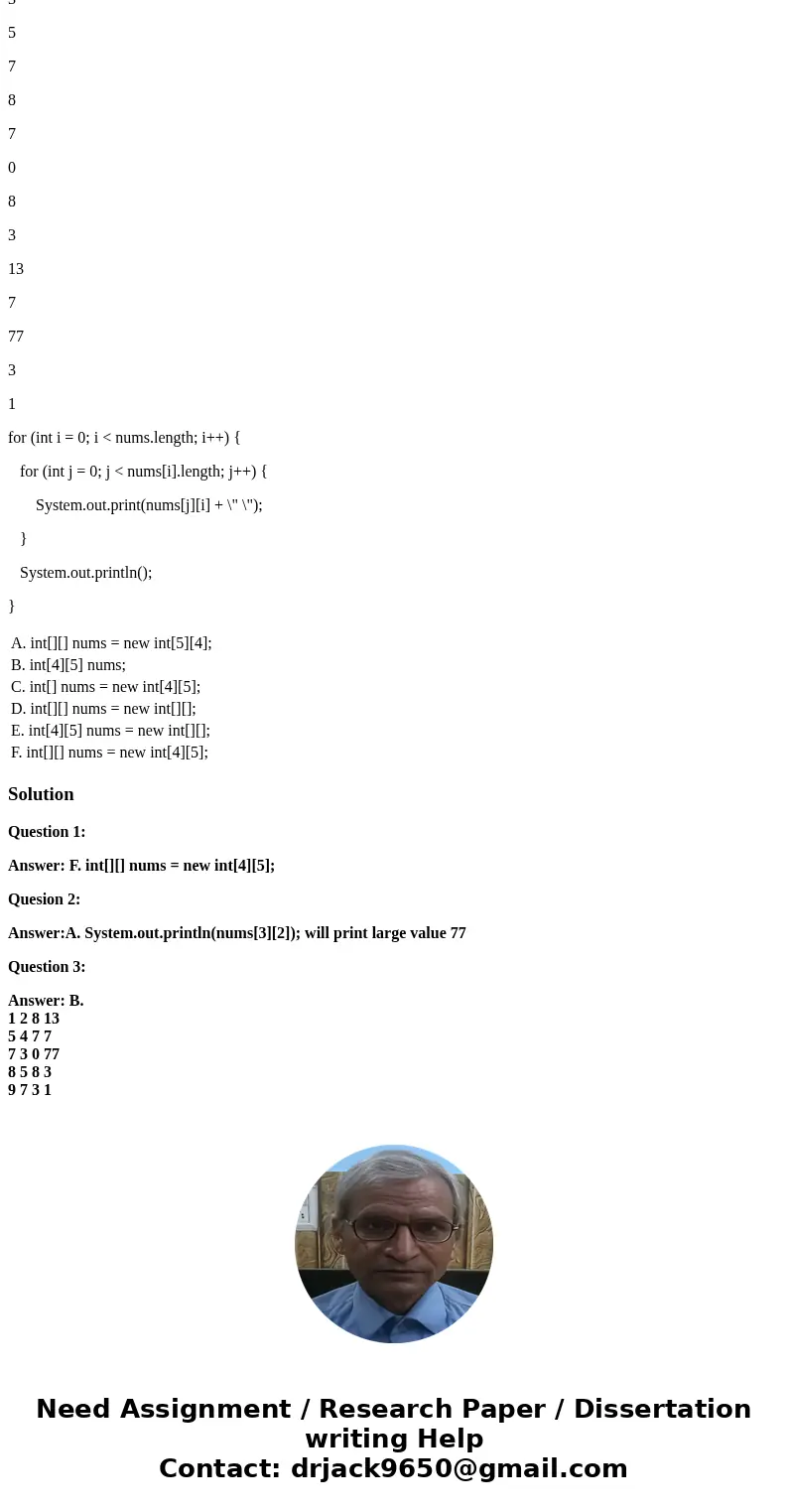 Which Java statement below correctly declares and creates a two-dimensional array of integers called nums with 4 rows and 5 columns? Reset Selection Question 2  Which Java statement below correctly declares and creates a two-dimensional array of integers called nums with 4 rows and 5 columns? Reset Selection Question 2
