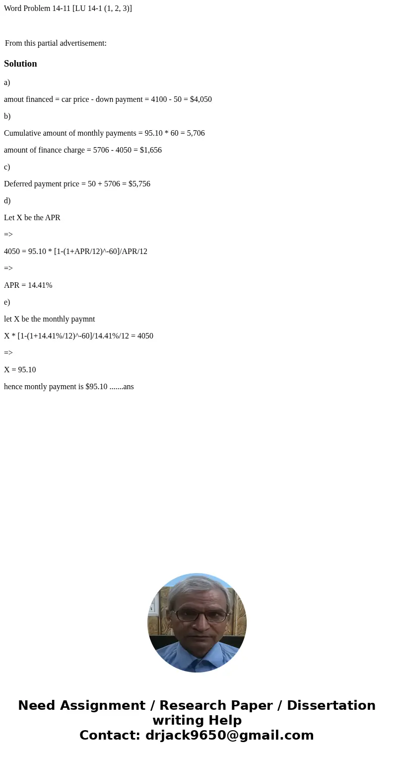 Word Problem 14-11 [LU 14-1 (1, 2, 3)] From this partial advertisement: Solutiona) amout financed = car price - down payment = 4100 - 50 = $4,050 b) Cumulative 
