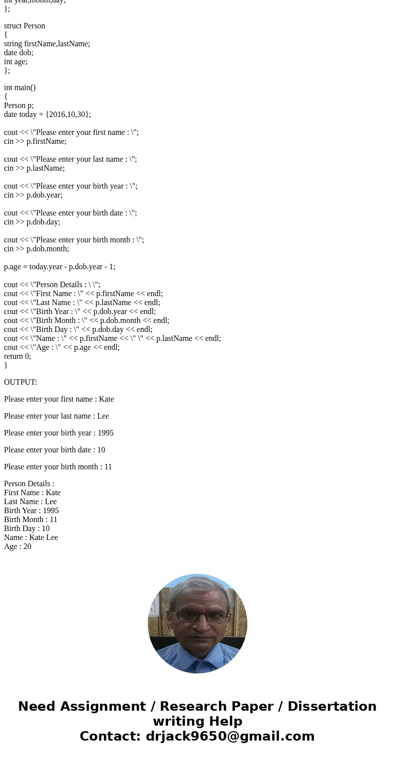 Write a C++ program that asks user’s first name, last name, and date of birth, and stores the information in the structure data type ‘Person’. The data type ‘Pe Write a C++ program that asks user’s first name, last name, and date of birth, and stores the information in the structure data type ‘Person’. The data type ‘Pe