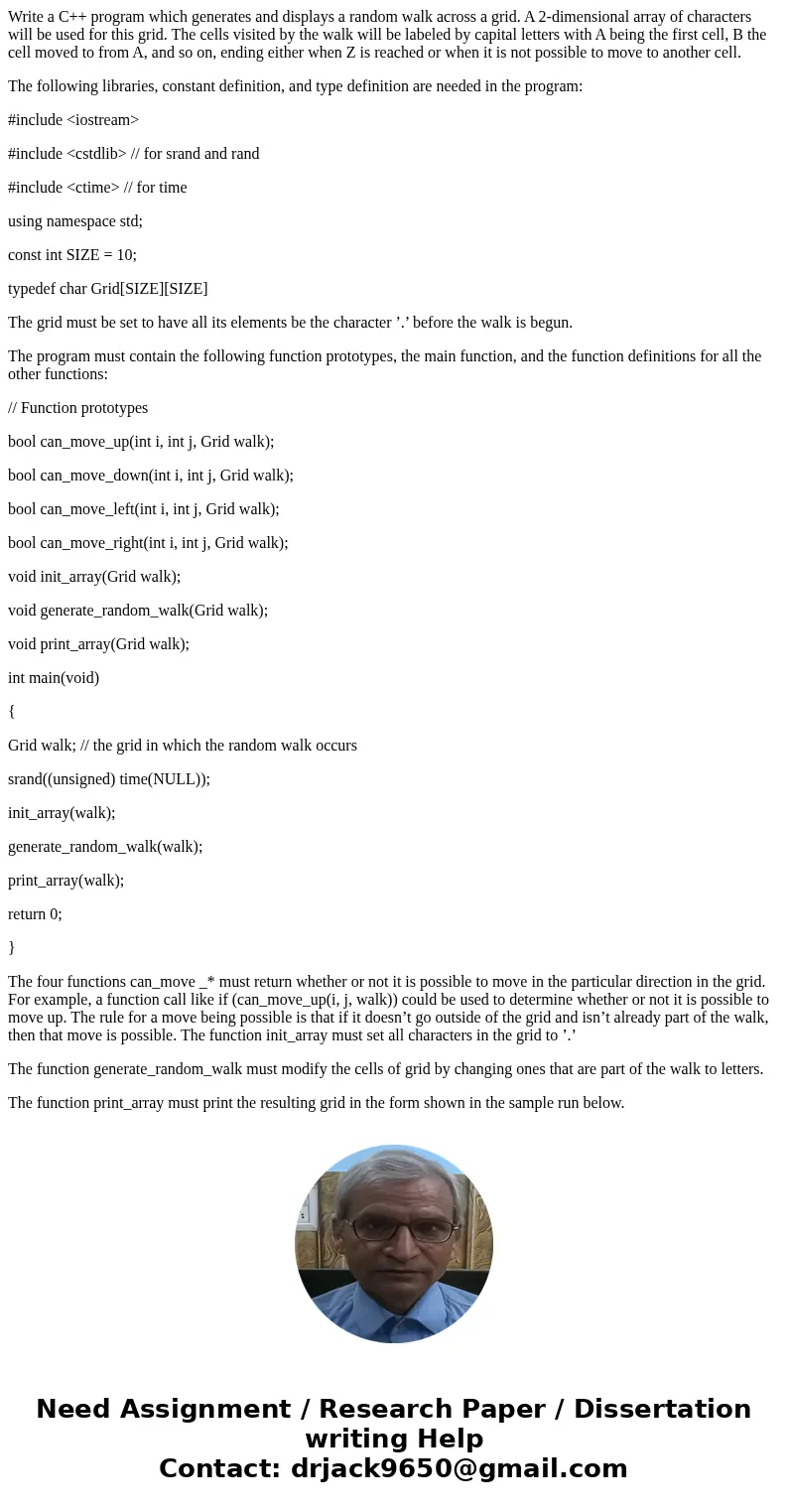 Write a C++ program which generates and displays a random walk across a grid. A 2-dimensional array of characters will be used for this grid. The cells visited  Write a C++ program which generates and displays a random walk across a grid. A 2-dimensional array of characters will be used for this grid. The cells visited