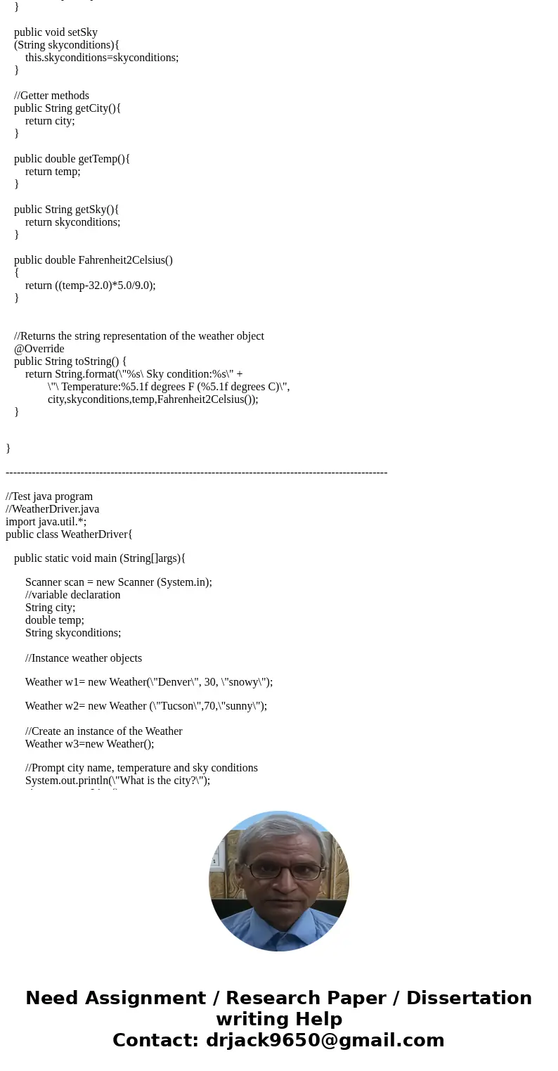Write a java program Weather.java with 3 private instance varaibles 1 city 2 temperature 3 sky conditions The program must have two constructors no arg construc Write a java program Weather.java with 3 private instance varaibles 1 city 2 temperature 3 sky conditions The program must have two constructors no arg construc