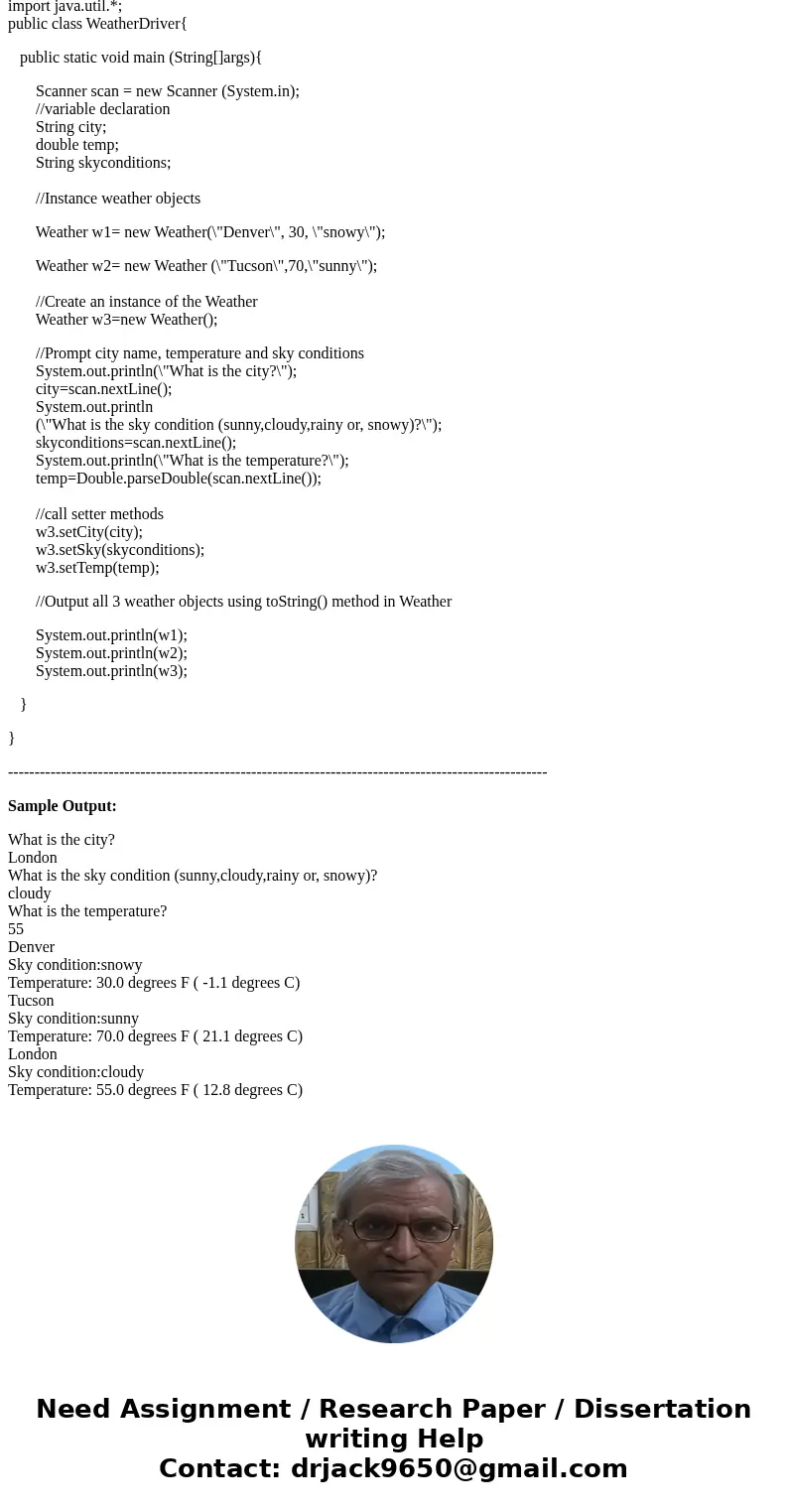 Write a java program Weather.java with 3 private instance varaibles 1 city 2 temperature 3 sky conditions The program must have two constructors no arg construc Write a java program Weather.java with 3 private instance varaibles 1 city 2 temperature 3 sky conditions The program must have two constructors no arg construc