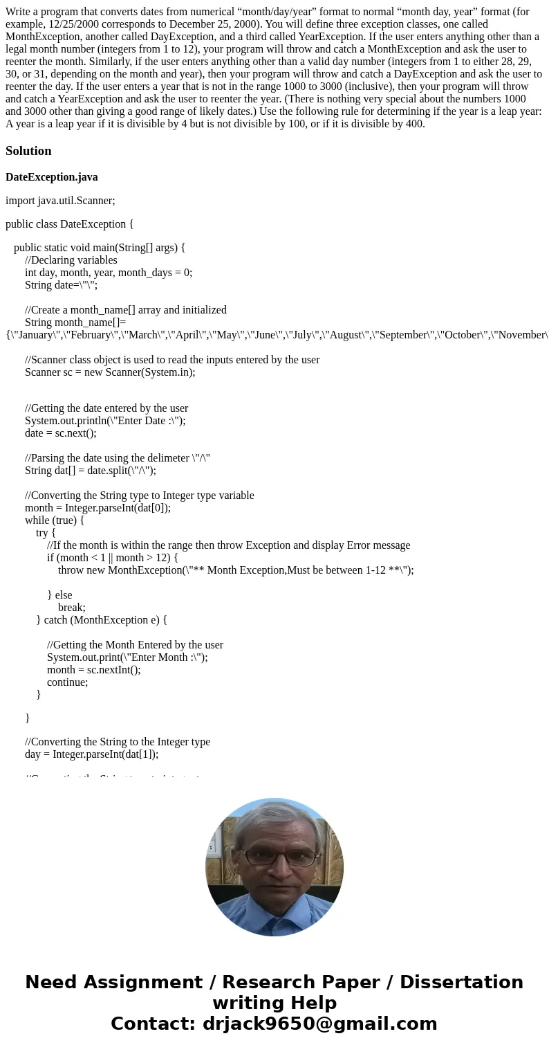 Write a program that converts dates from numerical “month/day/year” format to normal “month day, year” format (for example, 12/25/2000 corresponds to December 2 Write a program that converts dates from numerical “month/day/year” format to normal “month day, year” format (for example, 12/25/2000 corresponds to December 2