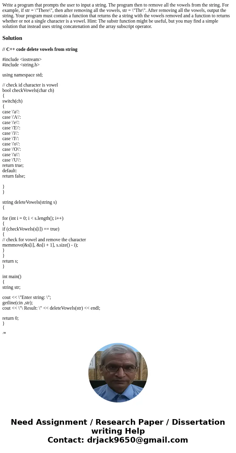 Write a program that prompts the user to input a string. The program then to remove all the vowels from the string. For example, if str = \ Write a program that prompts the user to input a string. The program then to remove all the vowels from the string. For example, if str = \
