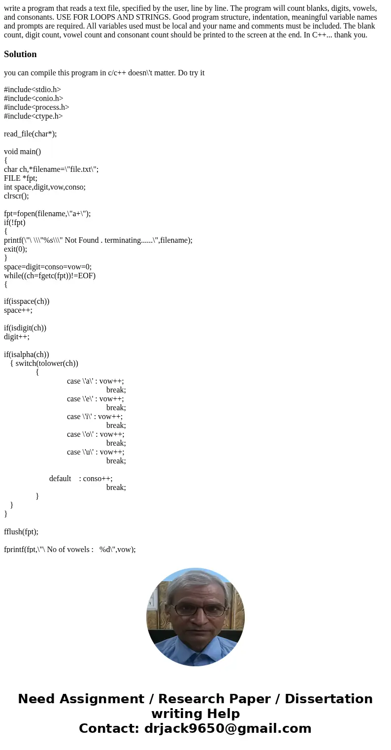 write a program that reads a text file, specified by the user, line by line. The program will count blanks, digits, vowels, and consonants. USE FOR LOOPS AND ST