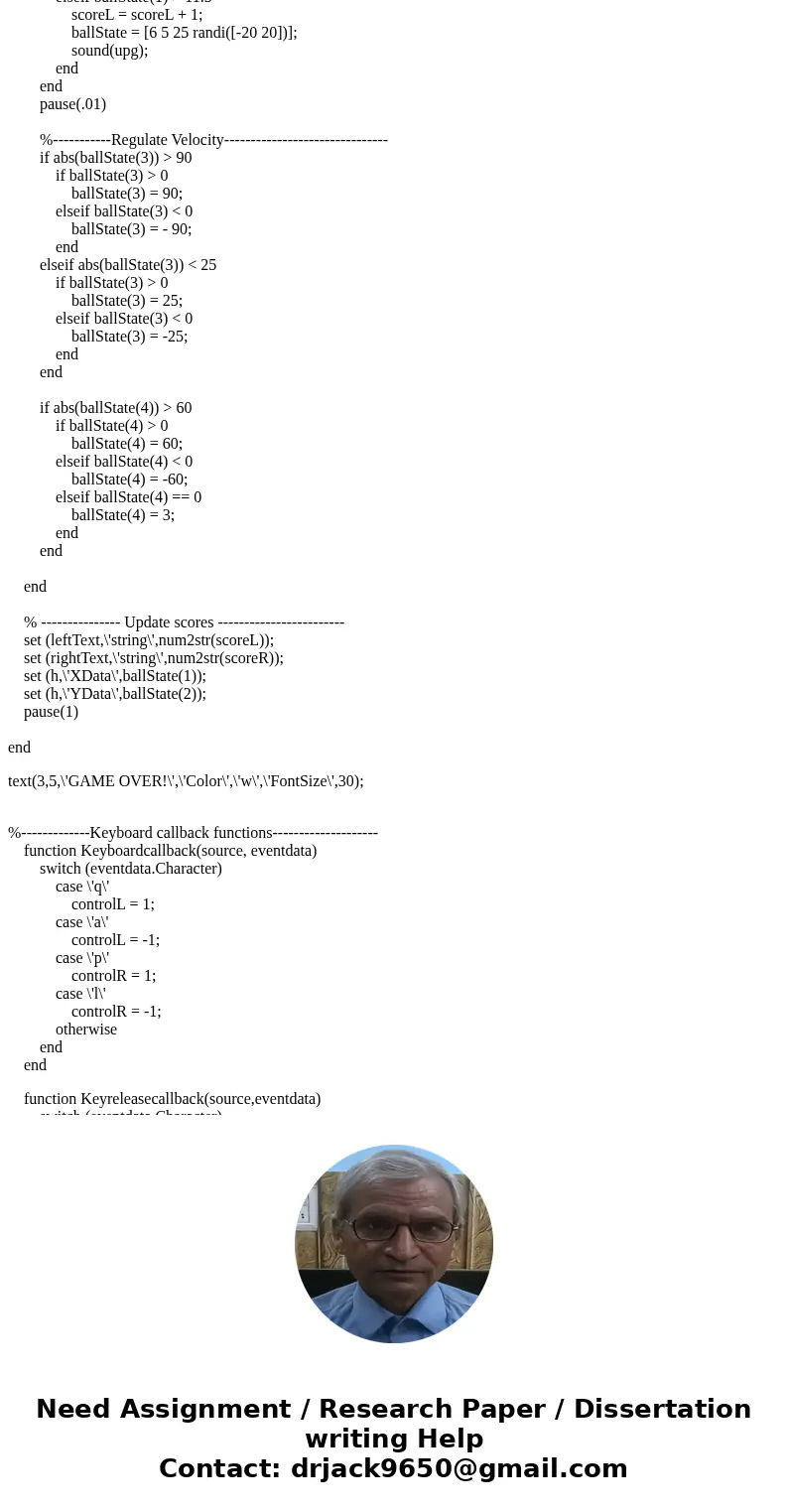 Write a version of the game Pong in Matlab. The game can be rudimentary, but must contain the following: 1.One player controls the right paddle with the uparrow Write a version of the game Pong in Matlab. The game can be rudimentary, but must contain the following: 1.One player controls the right paddle with the uparrow