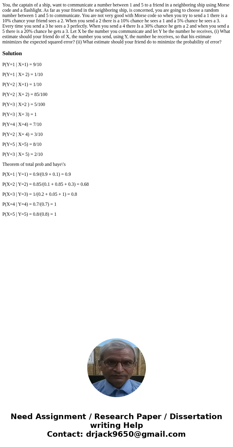  You, the captain of a ship, want to communicate a number between 1 and 5 to a friend in a neighboring ship using Morse code and a flashlight. As far as your fr