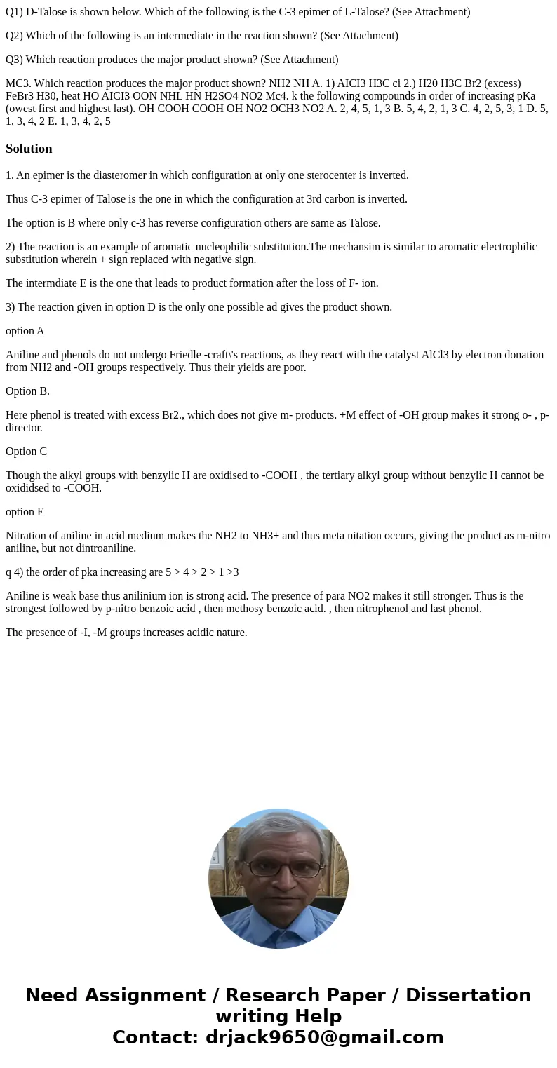 Q1) D-Talose is shown below. Which of the following is the C-3 epimer of L-Talose? (See Attachment) Q2) Which of the following is an intermediate in the reactio