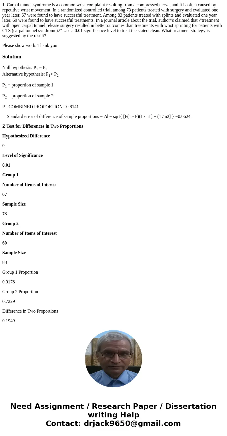1. Carpal tunnel syndrome is a common wrist complaint resulting from a compressed nerve, and it is often caused by repetitive wrist movement. In a randomized co