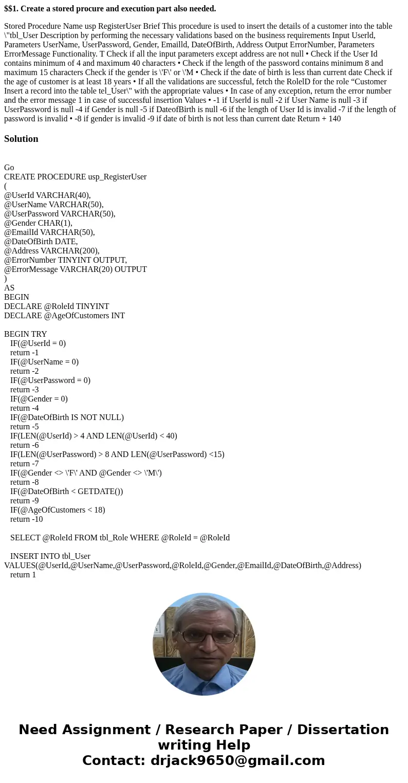 $$1. Create a stored procure and execution part also needed. Stored Procedure Name usp RegisterUser Brief This procedure is used to insert the details of a cust $$1. Create a stored procure and execution part also needed. Stored Procedure Name usp RegisterUser Brief This procedure is used to insert the details of a cust
