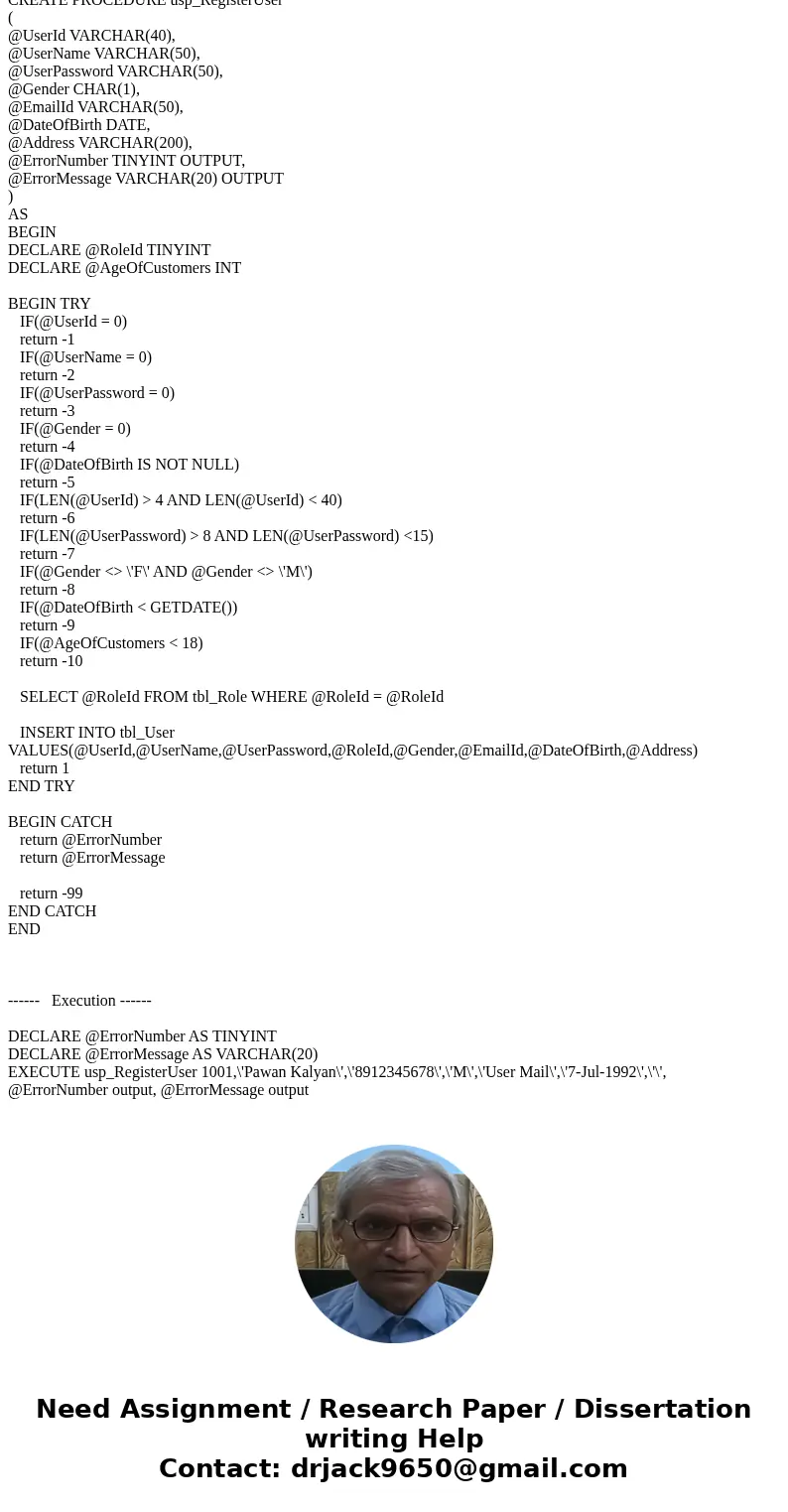 $$1. Create a stored procure and execution part also needed. Stored Procedure Name usp RegisterUser Brief This procedure is used to insert the details of a cust $$1. Create a stored procure and execution part also needed. Stored Procedure Name usp RegisterUser Brief This procedure is used to insert the details of a cust