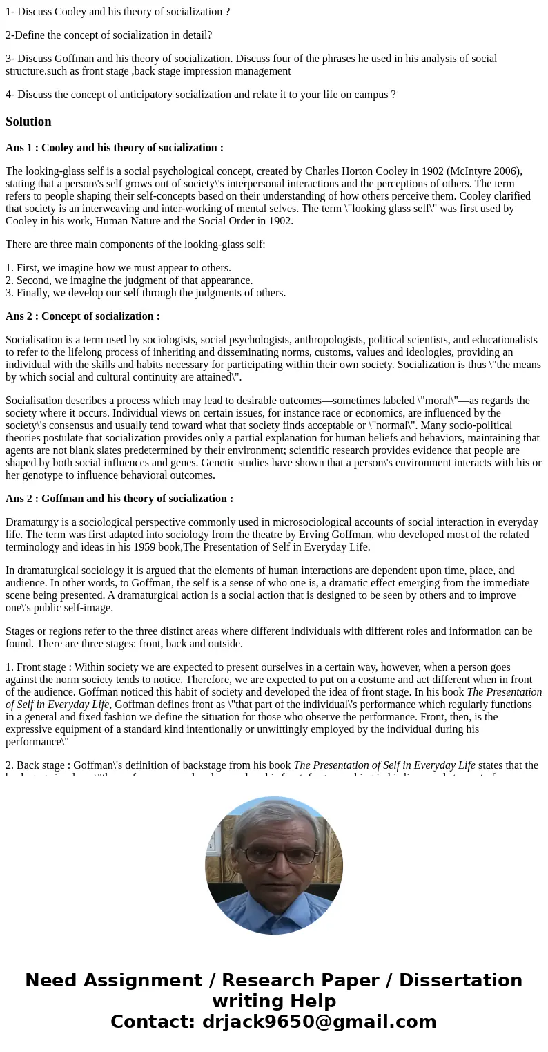 1- Discuss Cooley and his theory of socialization ? 2-Define the concept of socialization in detail? 3- Discuss Goffman and his theory of socialization. Discuss