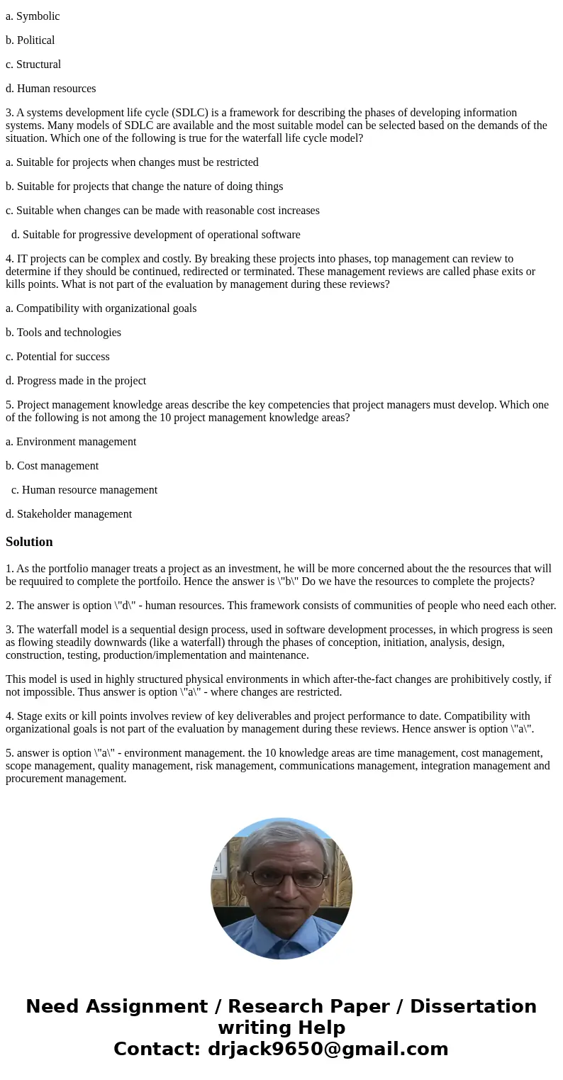 1. Portfolio management is a business strategy in which organizations view projects and programs as a portfolio of investments. Portfolio managers select projec