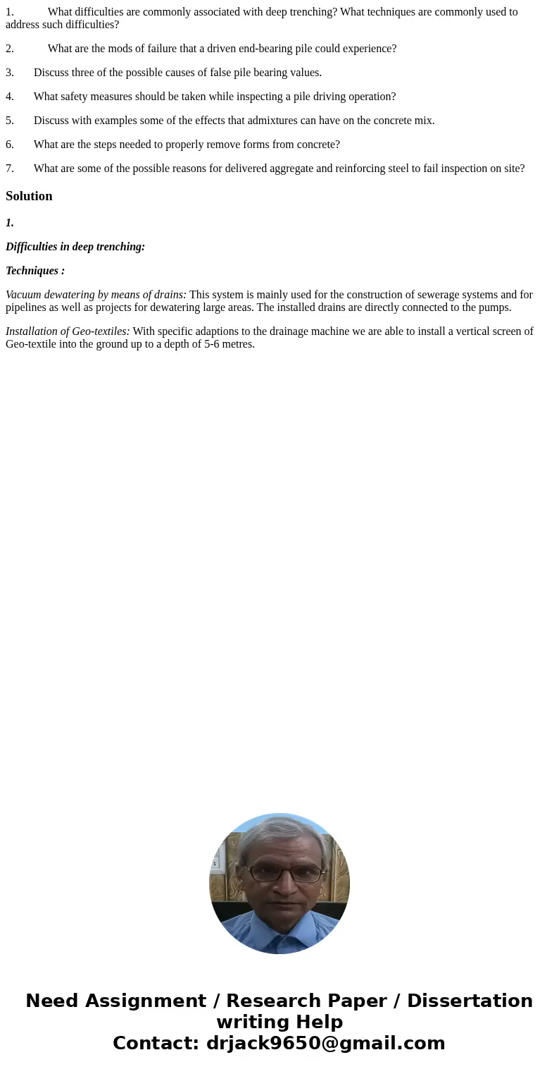 1. What difficulties are commonly associated with deep trenching? What techniques are commonly used to address such difficulties? 2. What are the mods of failu  1. What difficulties are commonly associated with deep trenching? What techniques are commonly used to address such difficulties? 2. What are the mods of failu