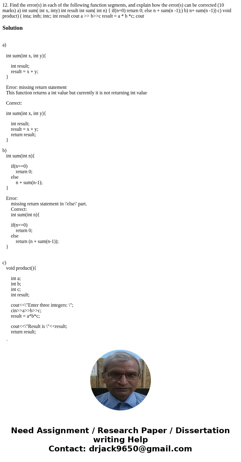 12. Find the error(s) in each of the following function segments, and explain how the error(s) can be corrected (10 marks) a) int sum( int x, inty) int result   12. Find the error(s) in each of the following function segments, and explain how the error(s) can be corrected (10 marks) a) int sum( int x, inty) int result