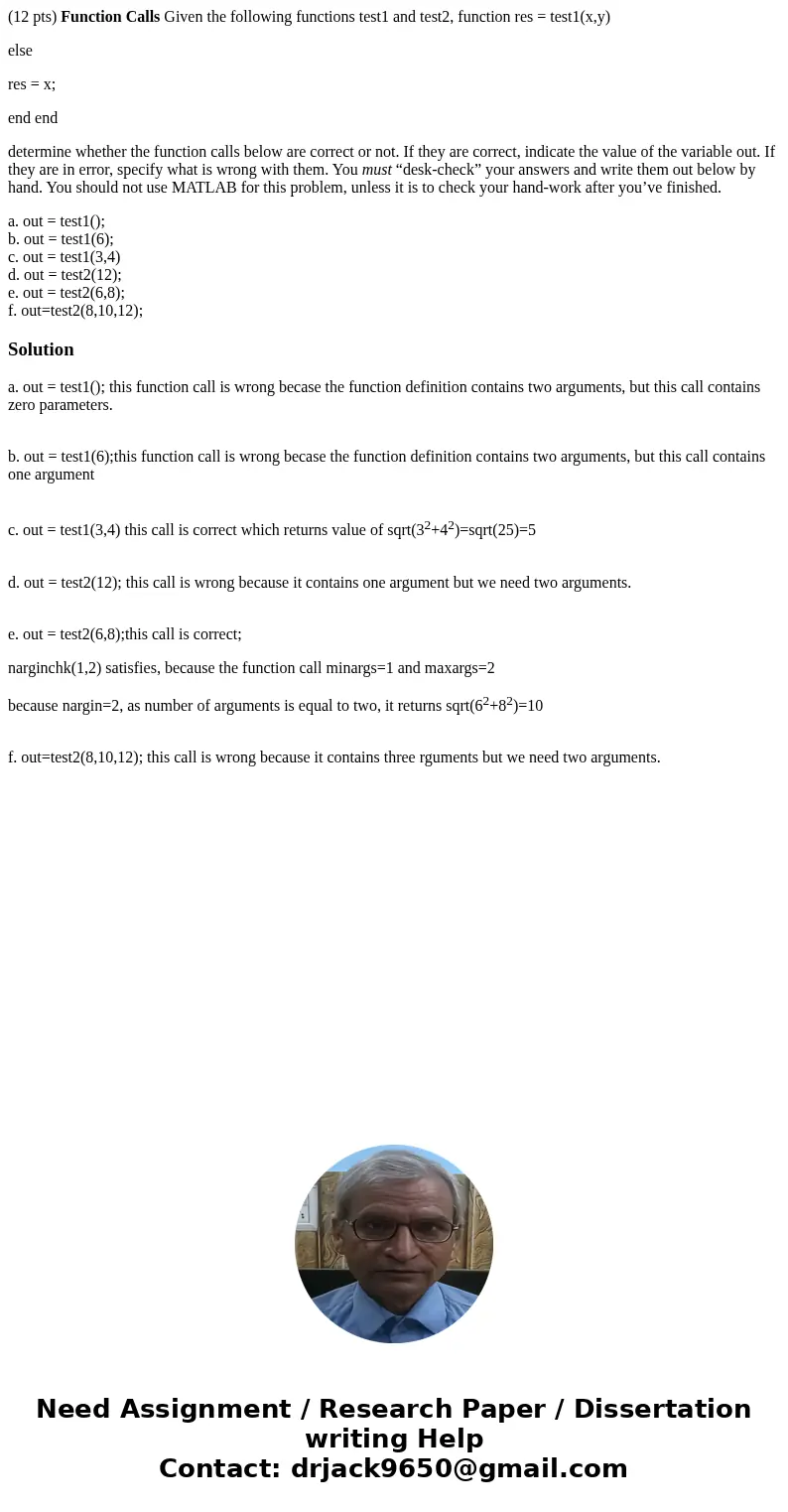(12 pts) Function Calls Given the following functions test1 and test2, function res = test1(x,y) else res = x; end end determine whether the function calls belo (12 pts) Function Calls Given the following functions test1 and test2, function res = test1(x,y) else res = x; end end determine whether the function calls belo