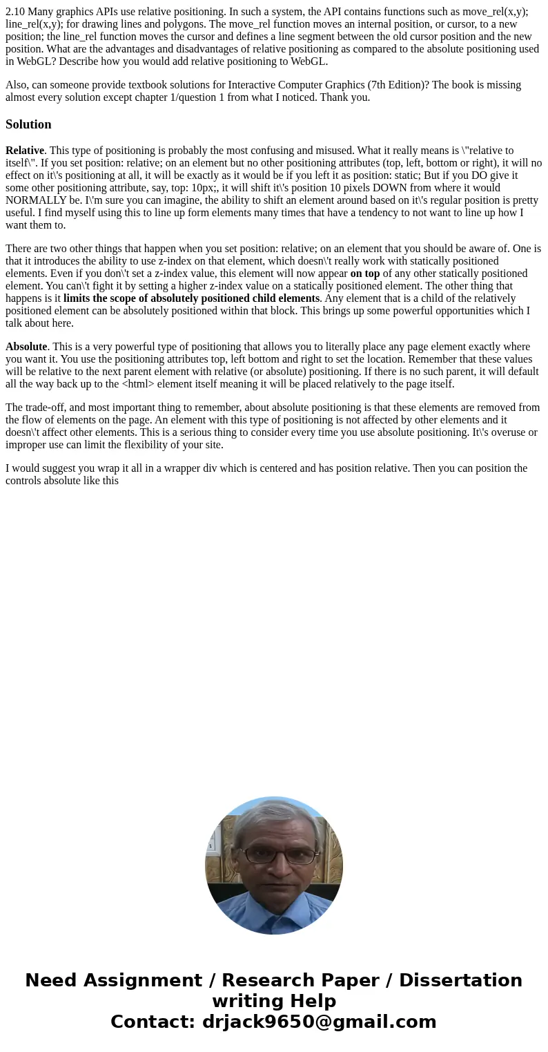 2.10 Many graphics APIs use relative positioning. In such a system, the API contains functions such as move_rel(x,y); line_rel(x,y); for drawing lines and polyg 2.10 Many graphics APIs use relative positioning. In such a system, the API contains functions such as move_rel(x,y); line_rel(x,y); for drawing lines and polyg