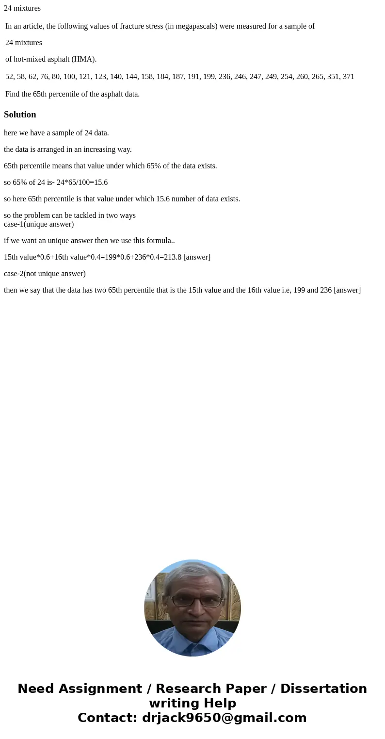 24 mixtures In an article, the following values of fracture stress (in megapascals) were measured for a sample of 24 mixtures of hot-mixed asphalt (HMA). 52, 58 24 mixtures In an article, the following values of fracture stress (in megapascals) were measured for a sample of 24 mixtures of hot-mixed asphalt (HMA). 52, 58