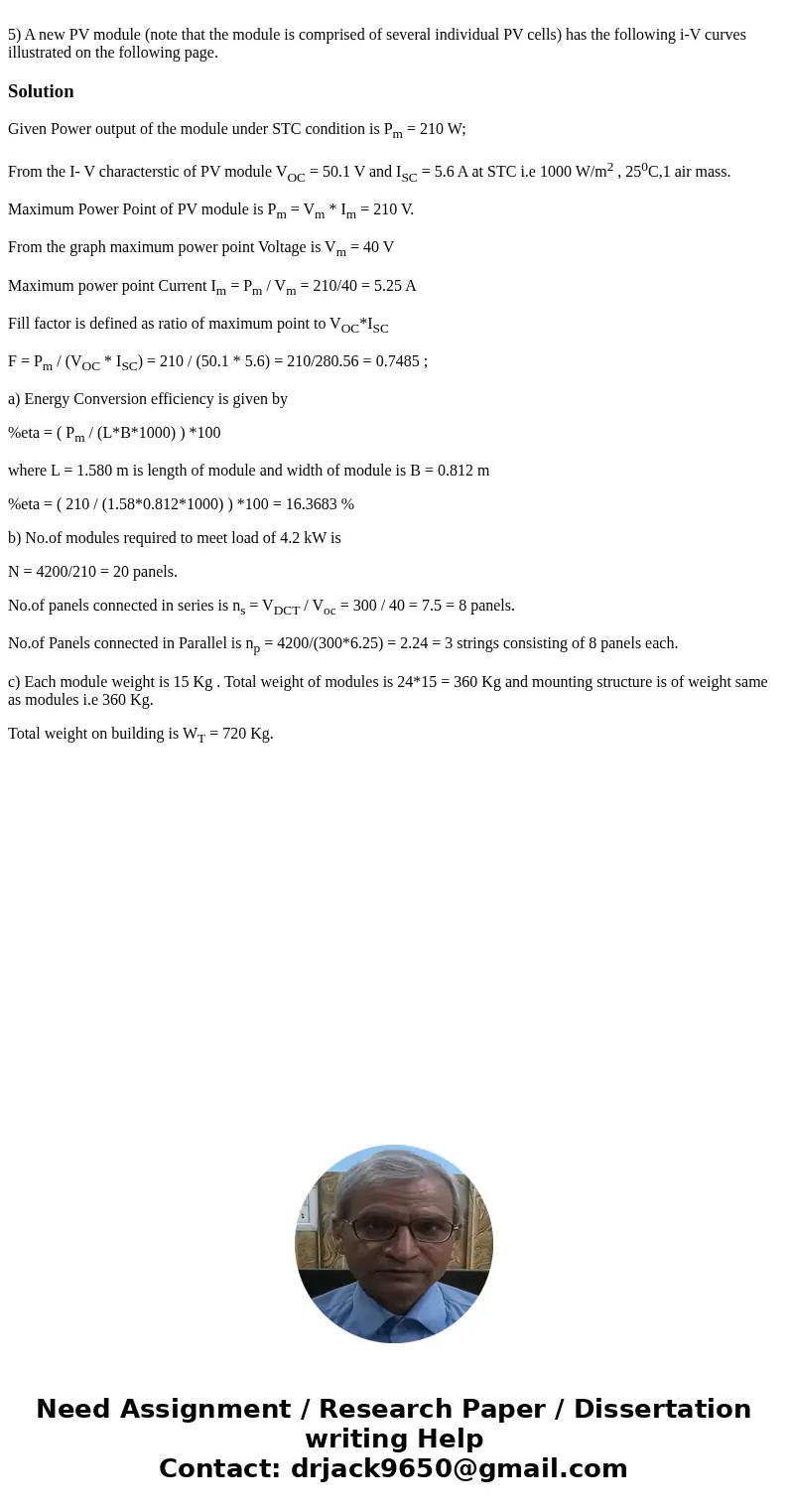 5) A new PV module (note that the module is comprised of several individual PV cells) has the following i-V curves illustrated on the following page. SolutionG  5) A new PV module (note that the module is comprised of several individual PV cells) has the following i-V curves illustrated on the following page. SolutionG