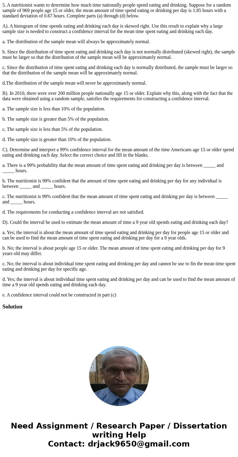 5. A nutritionist wants to determine how much time nationally people spend eating and drinking. Suppose for a random sample of 969 people age 15 or older, the m 5. A nutritionist wants to determine how much time nationally people spend eating and drinking. Suppose for a random sample of 969 people age 15 or older, the m
