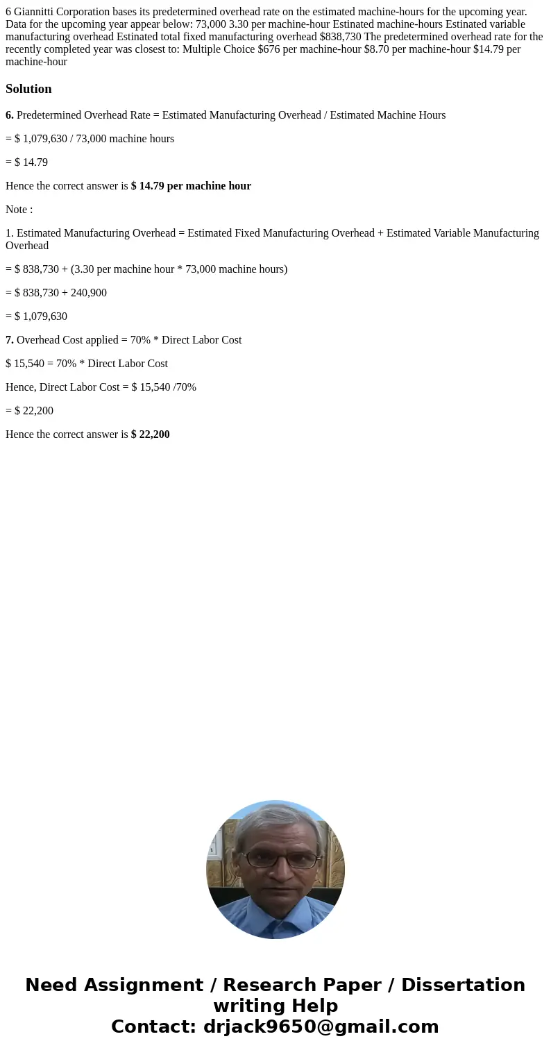 6 Giannitti Corporation bases its predetermined overhead rate on the estimated machine-hours for the upcoming year. Data for the upcoming year appear below: 73  6 Giannitti Corporation bases its predetermined overhead rate on the estimated machine-hours for the upcoming year. Data for the upcoming year appear below: 73